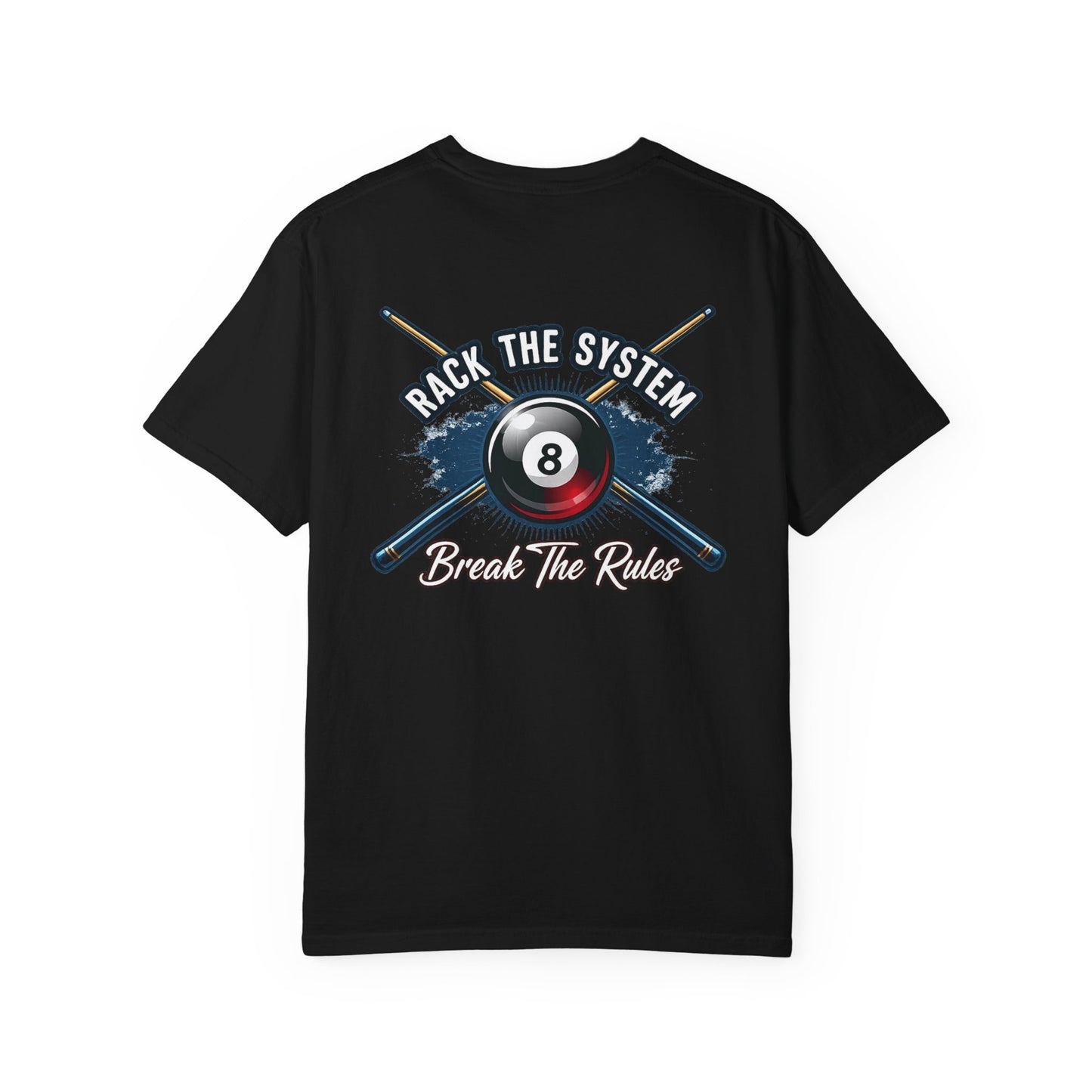 Rack the System Break The Rules Billiards Comfort Colors Tee