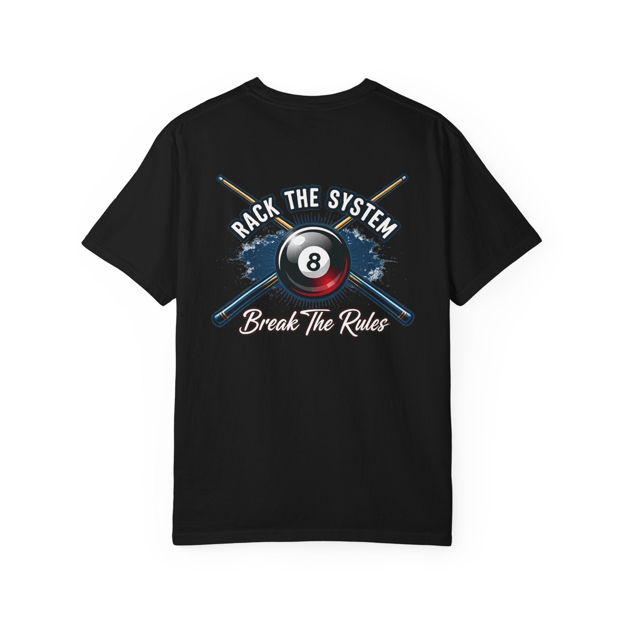 Rack the System Break The Rules Billiards Comfort Colors Tee