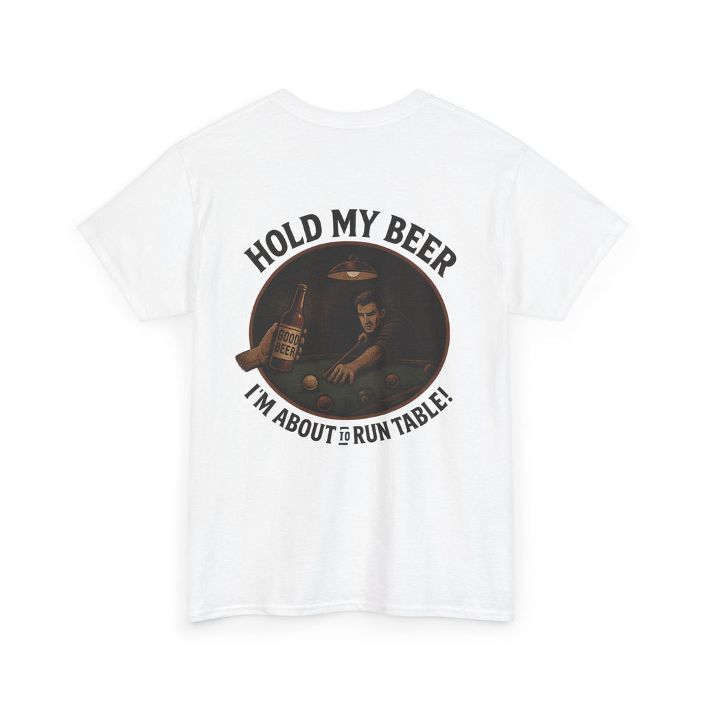 Hold My Beer, I'm About To Run Table Gildan Tee