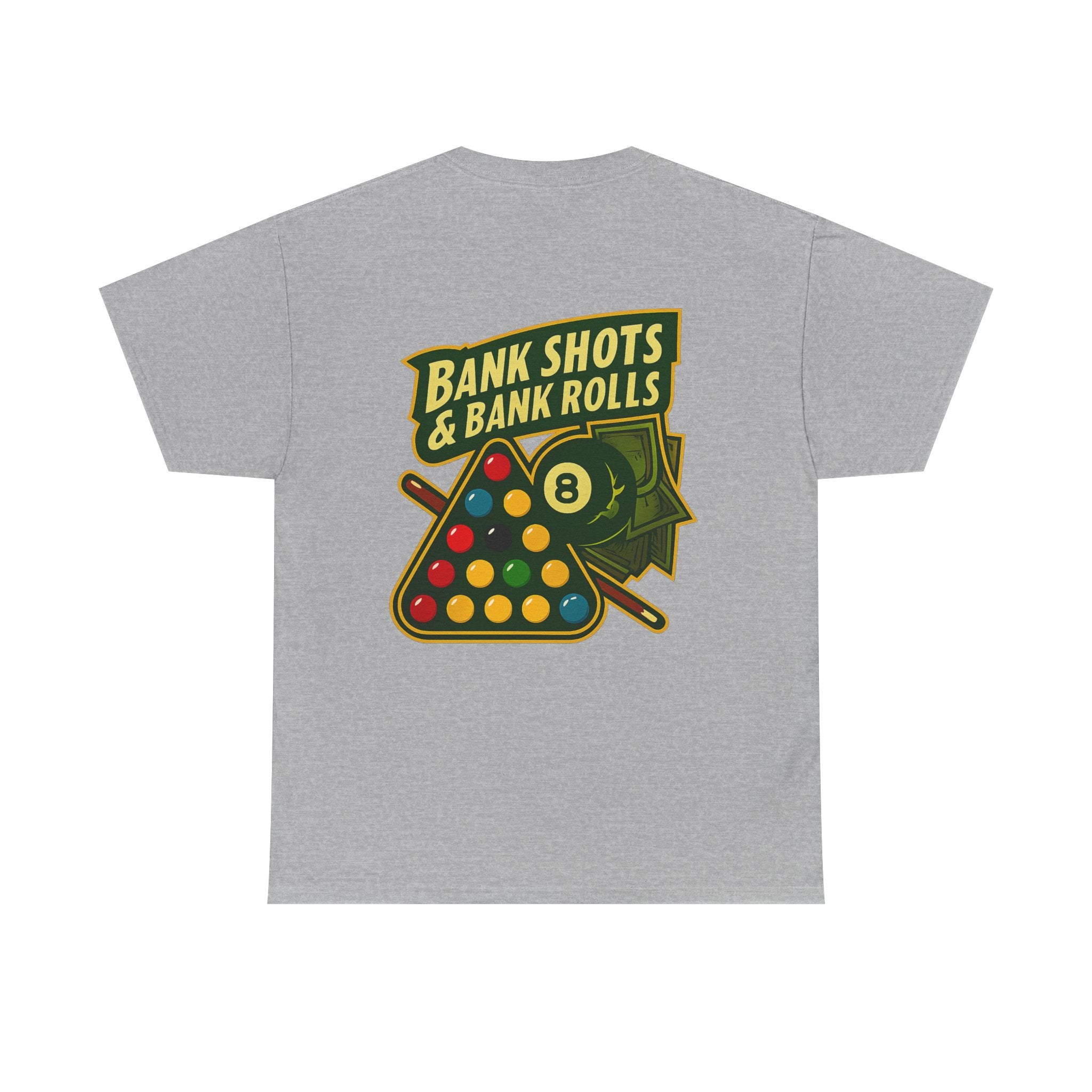 Bank Shots and Bank Rolls Billiards Tee