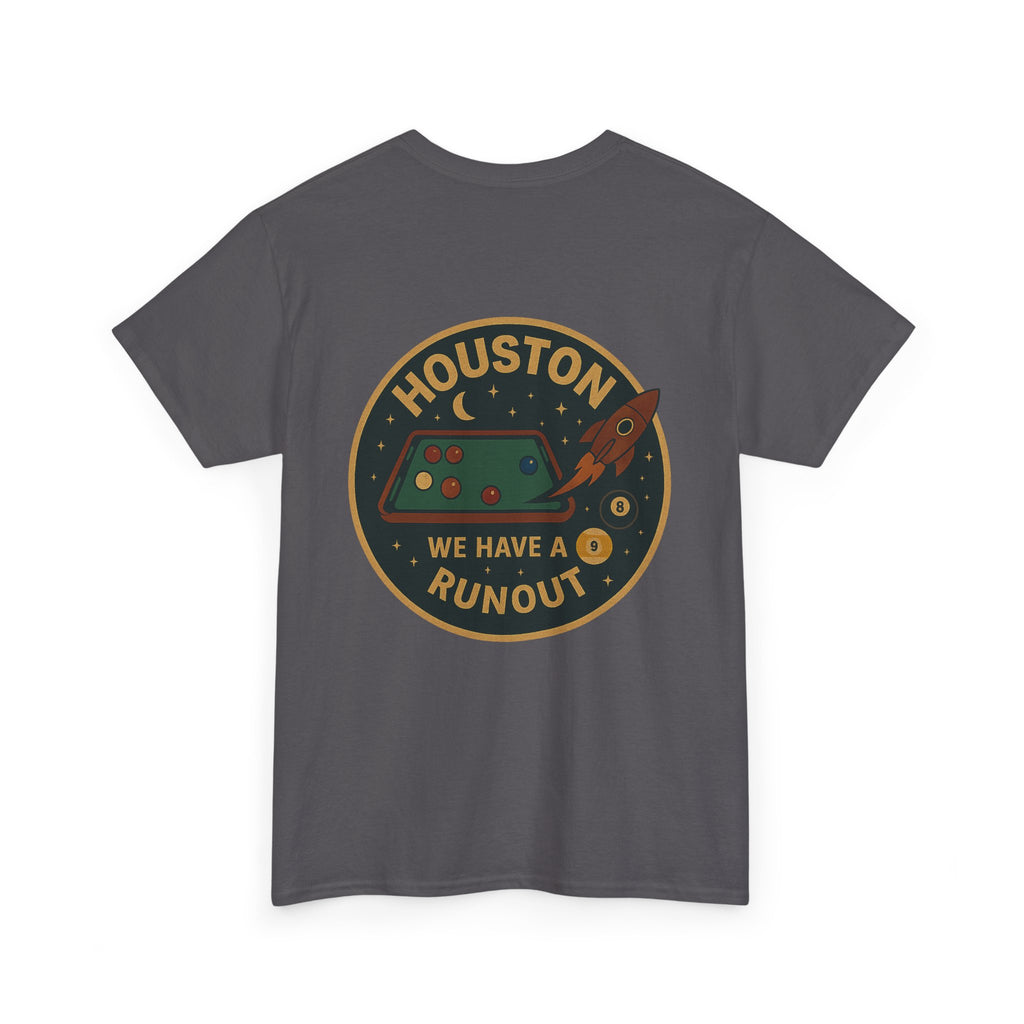 Houston We Have A Runout Tee