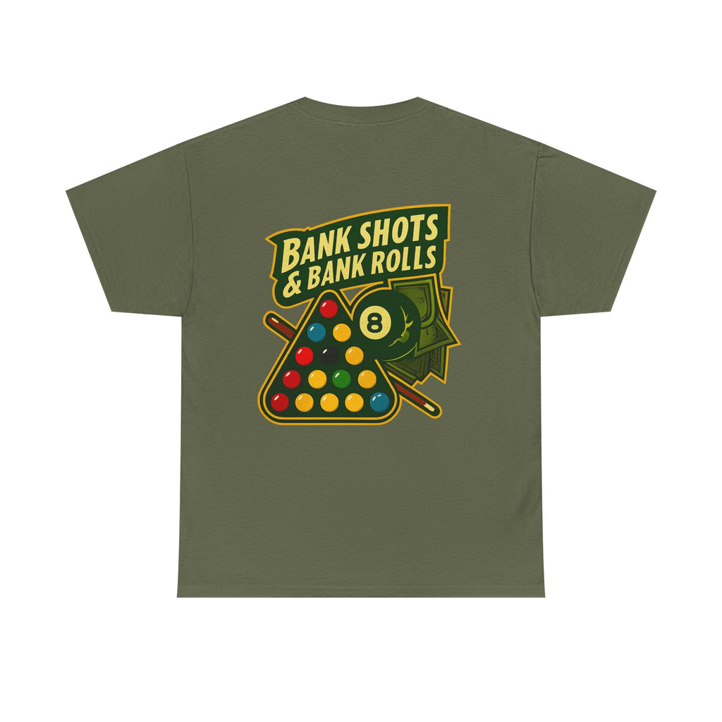 Bank Shots and Bank Rolls Billiards Tee