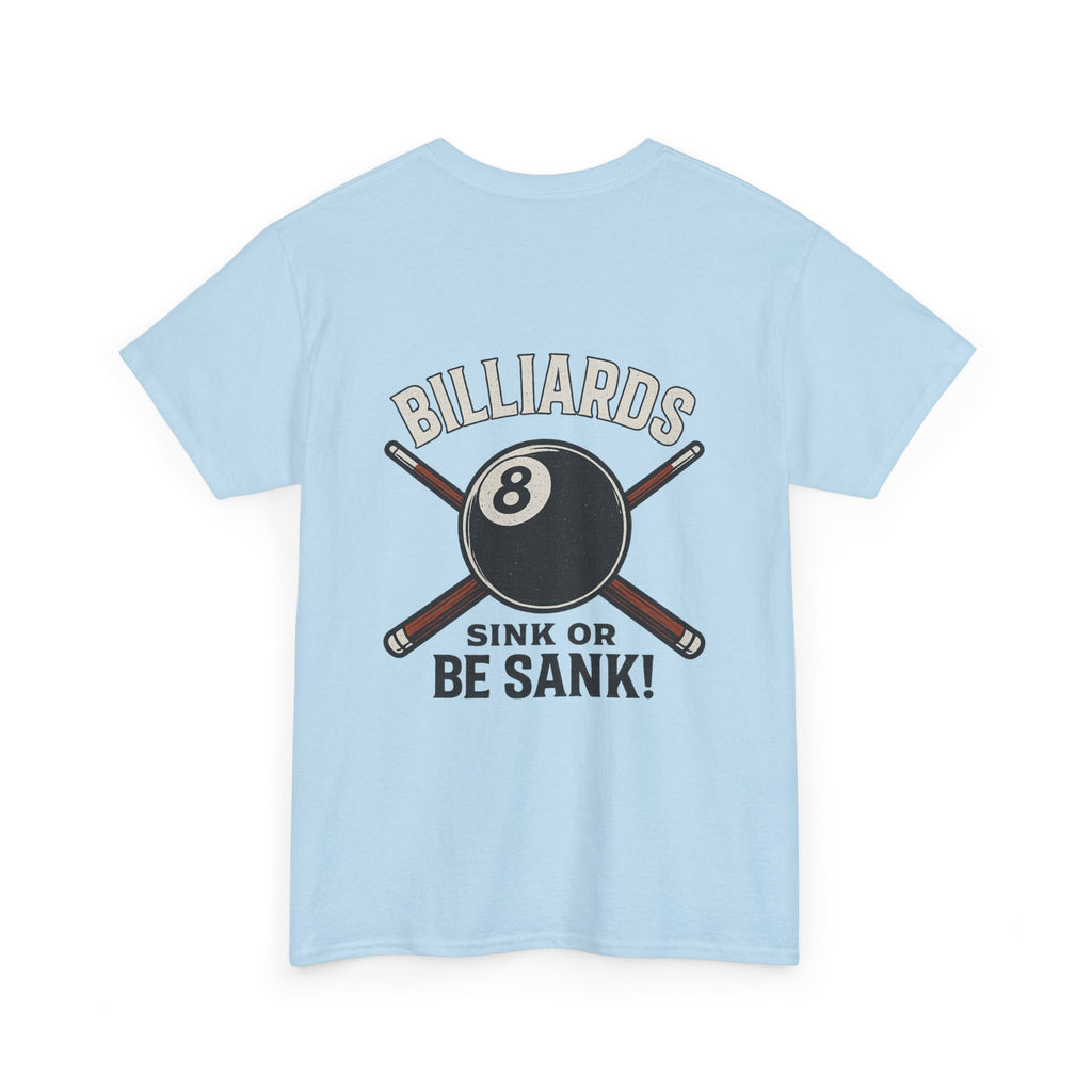 Sink or Be Sank Billiards Tee