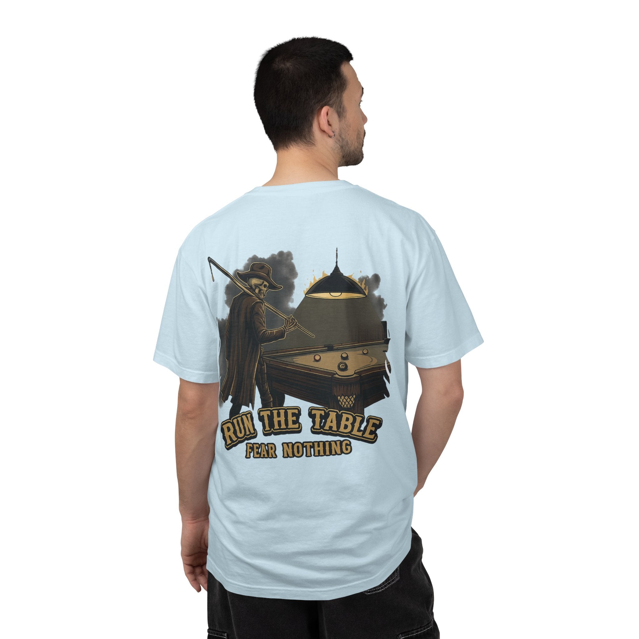 Run The Table, Fear Nothing Billiards Comfort Colors Tee