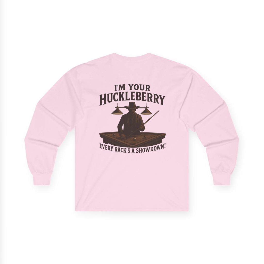 I'm Your Huckleberry Long Sleeve Tee