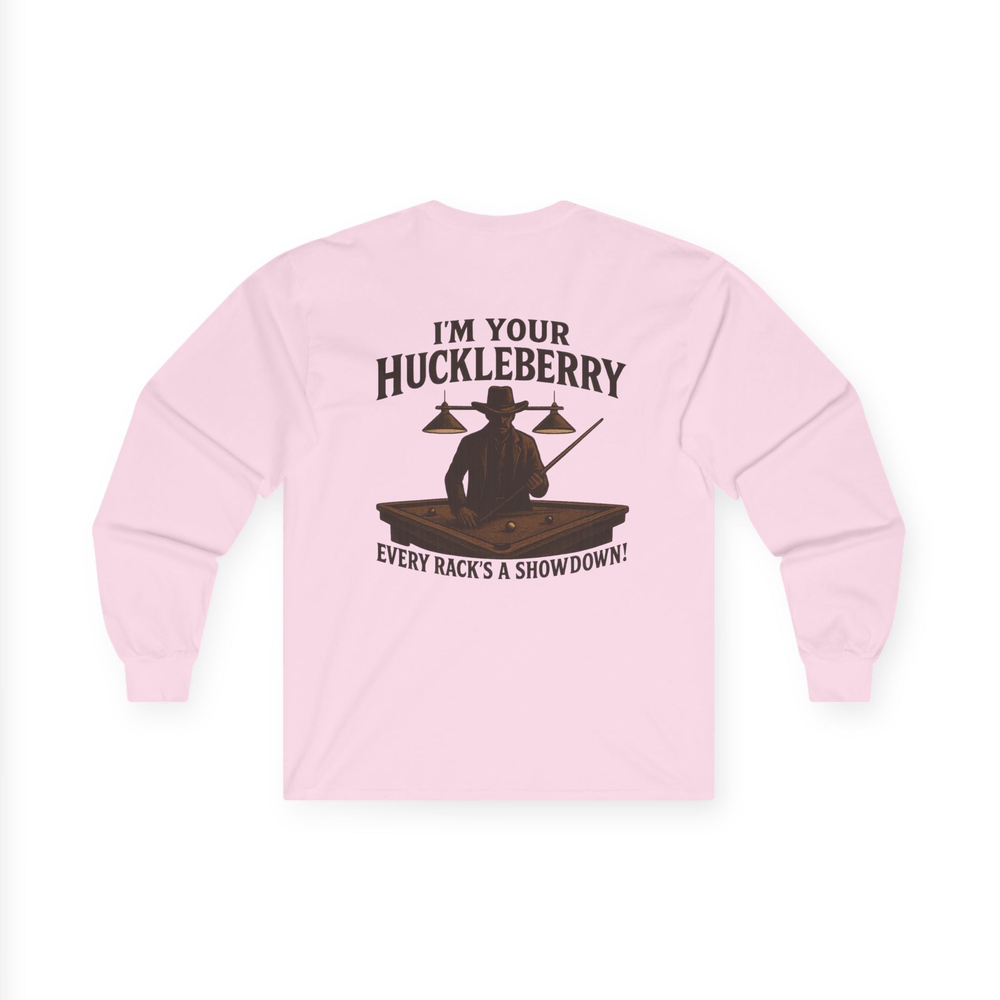 I'm Your Huckleberry Long Sleeve Tee