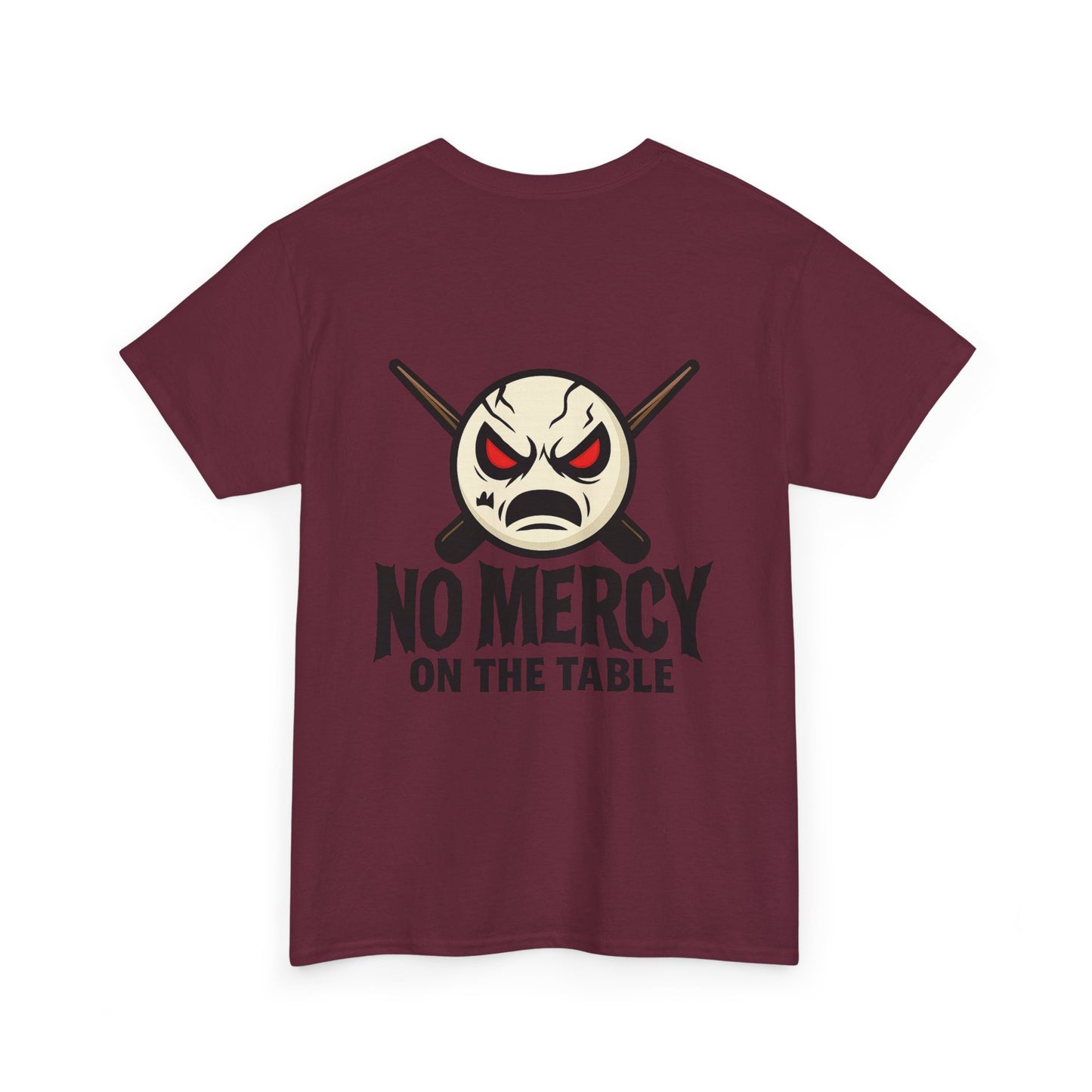 No Mercy On The Table Gildan Tee
