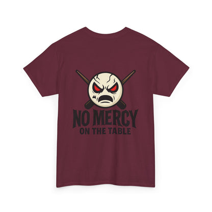 No Mercy On The Table Gildan Tee