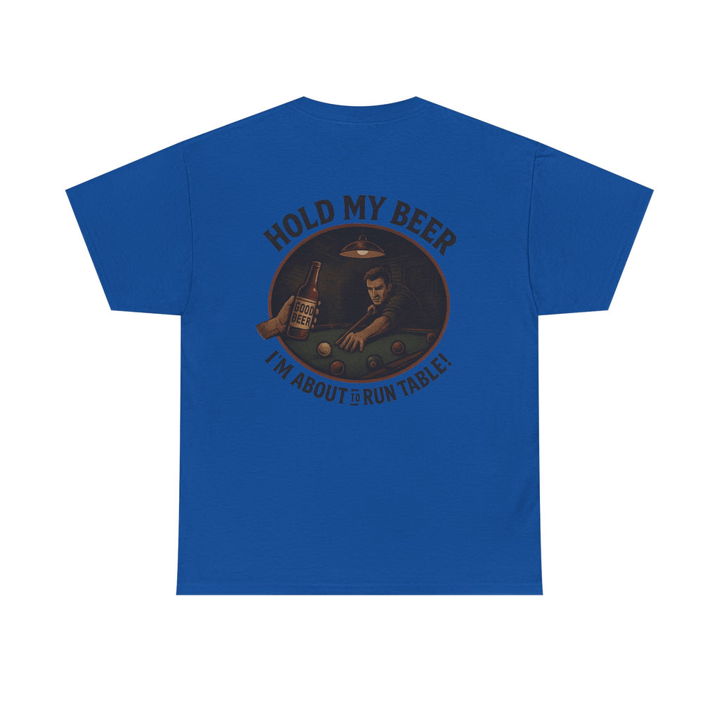 Hold My Beer, I'm About To Run Table Gildan Tee