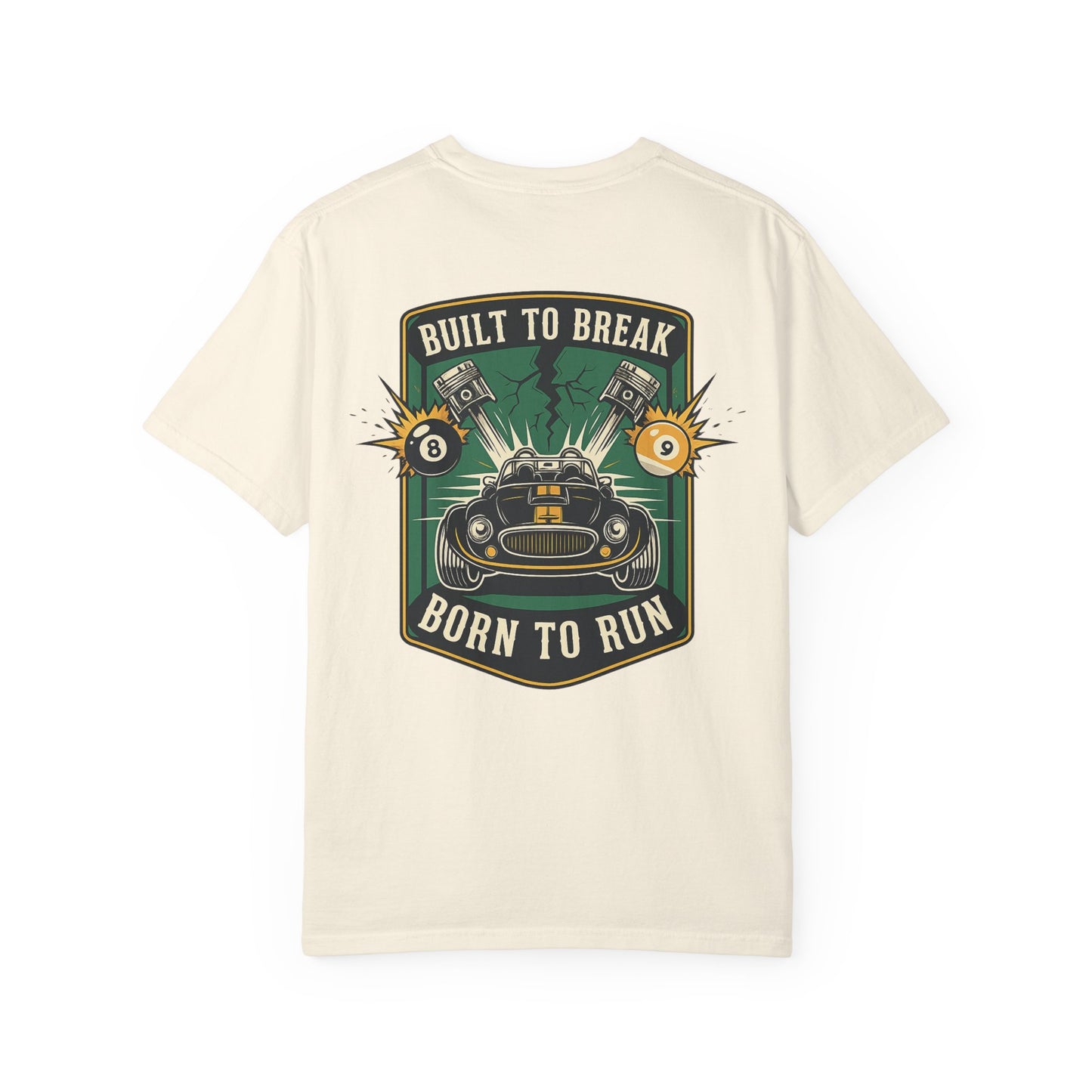 Built to Break Born to Run Billiards Comfort Colors Tee