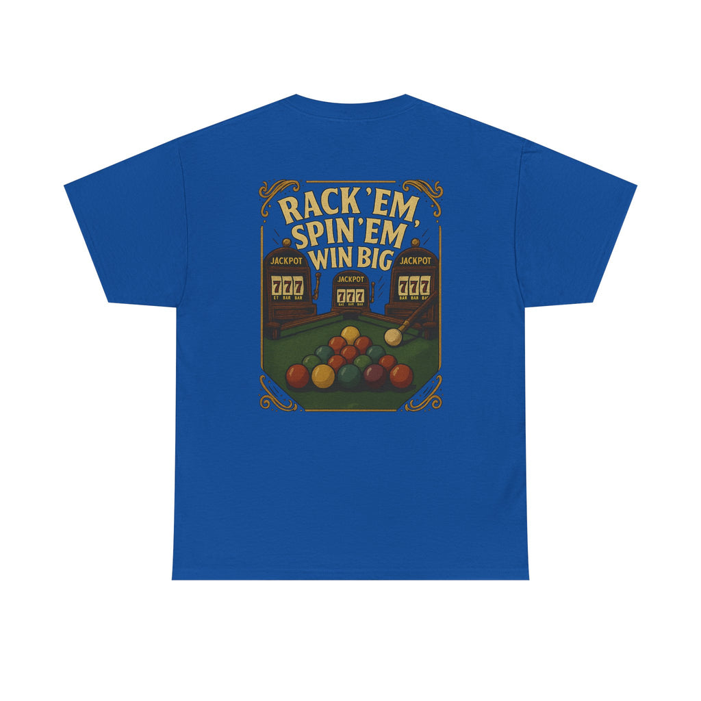 Rack Em Spin Em Win Big Billiards Tee