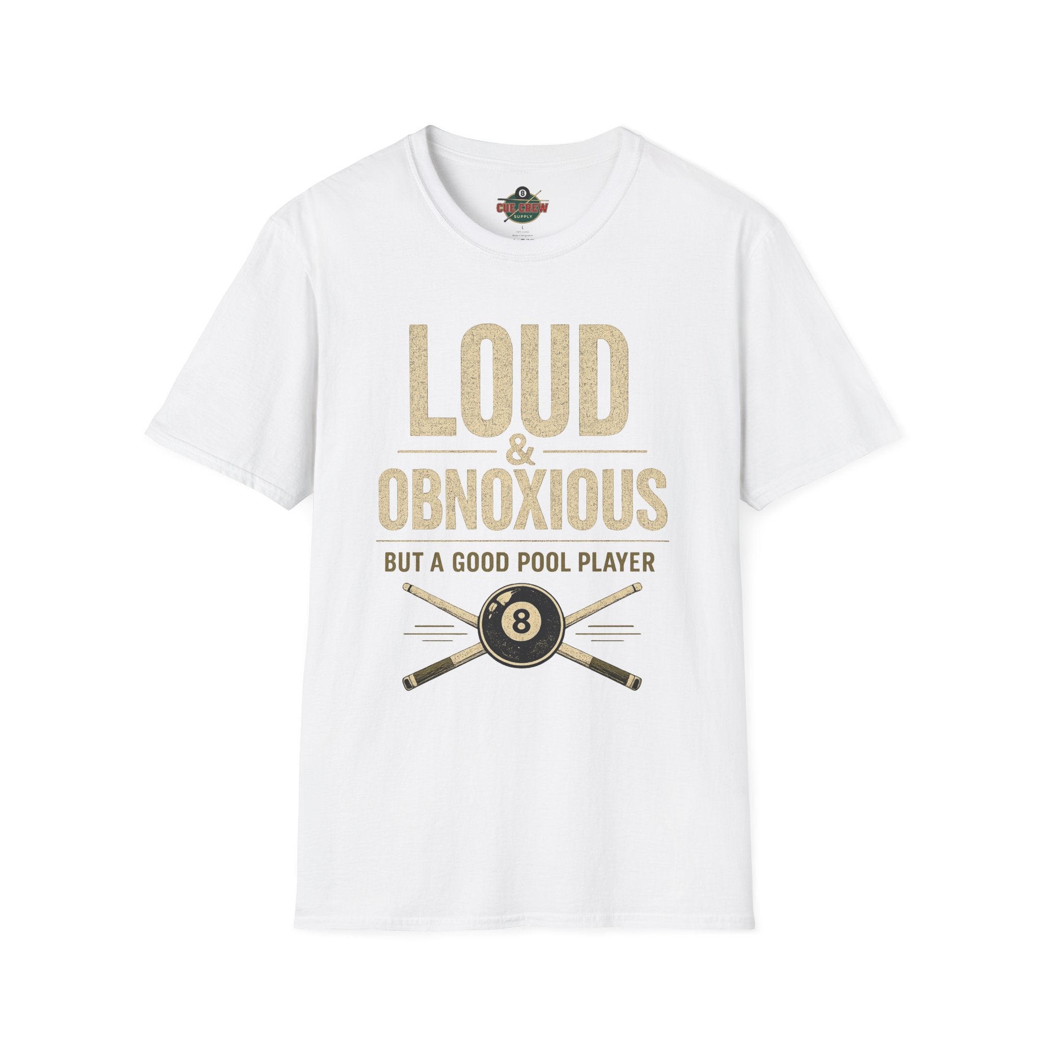 Loud & Obnoxious But a Good Pool Player Funny Billiards T-Shirt – Vintage 8 Ball Graphic Front Print Only Tee