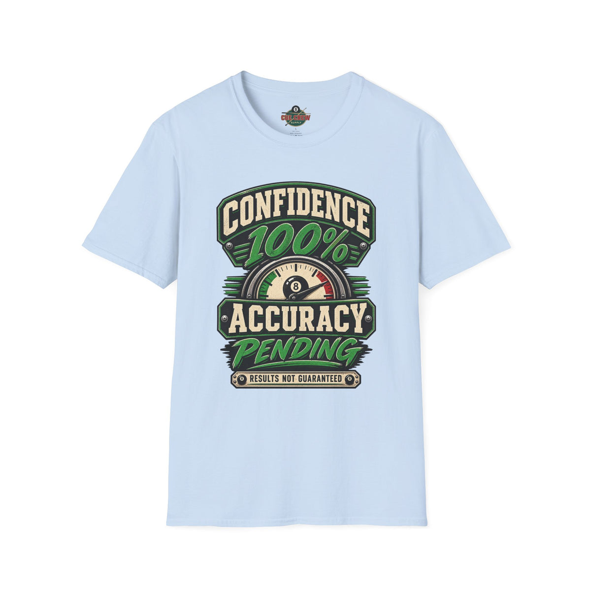 Confidence 100% Accuracy Pending – Funny Billiards T-Shirt – Pool Player Tee