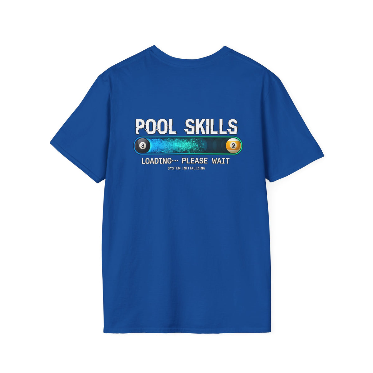 Pool Skills Loading Funny Billiards T-Shirt | Gamer Style Pool Player Graphic Tee | Front & Back Print