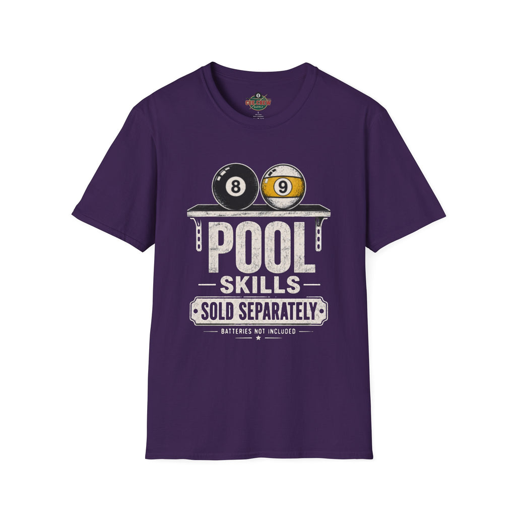 Pool Skills Sold Separately Funny Billiards T-Shirt | Front Print Only | 8 Ball & 9 Ball Graphic Unisex Tee