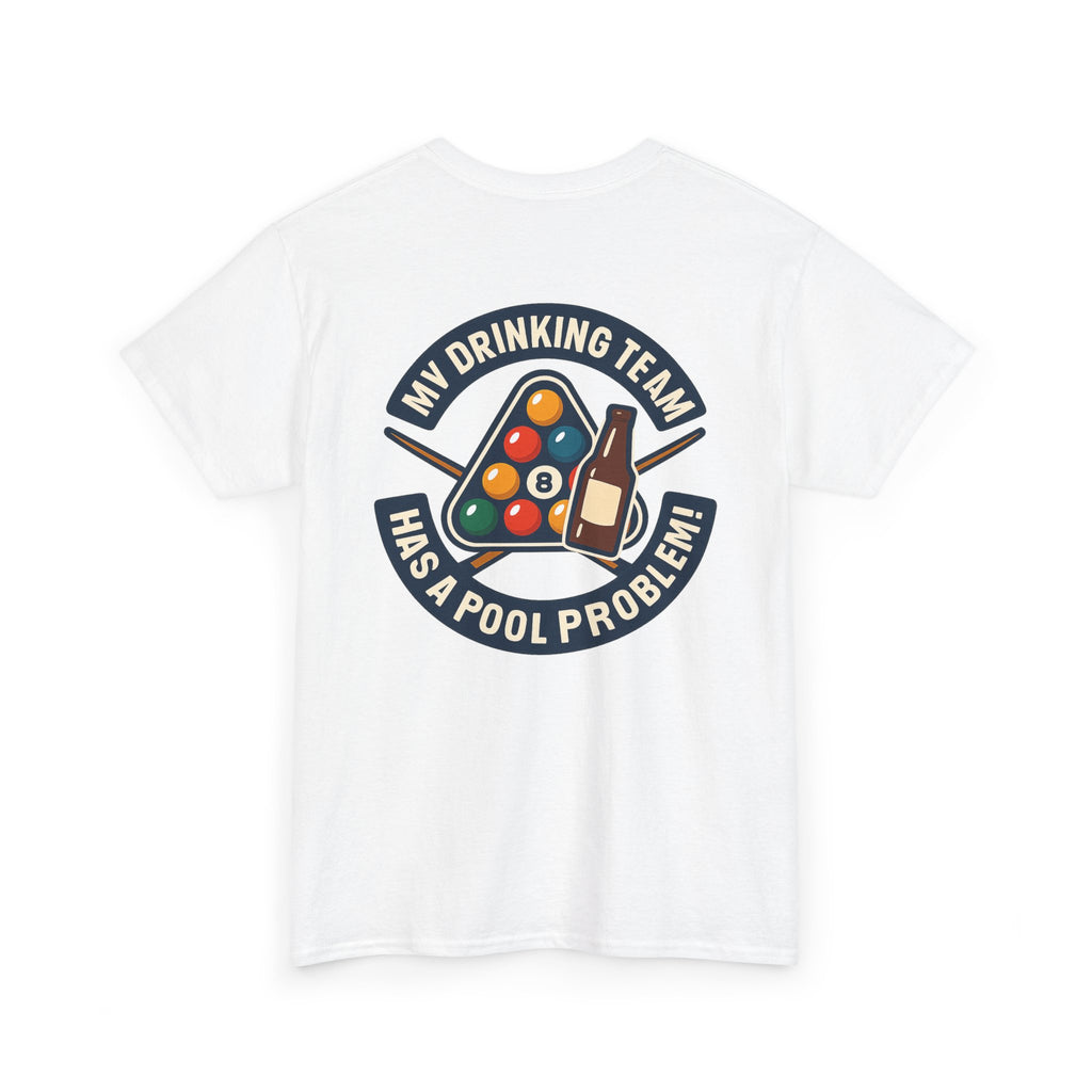 My Drinking Team Has A Pool Problem Billiards V1 Gildan Tee