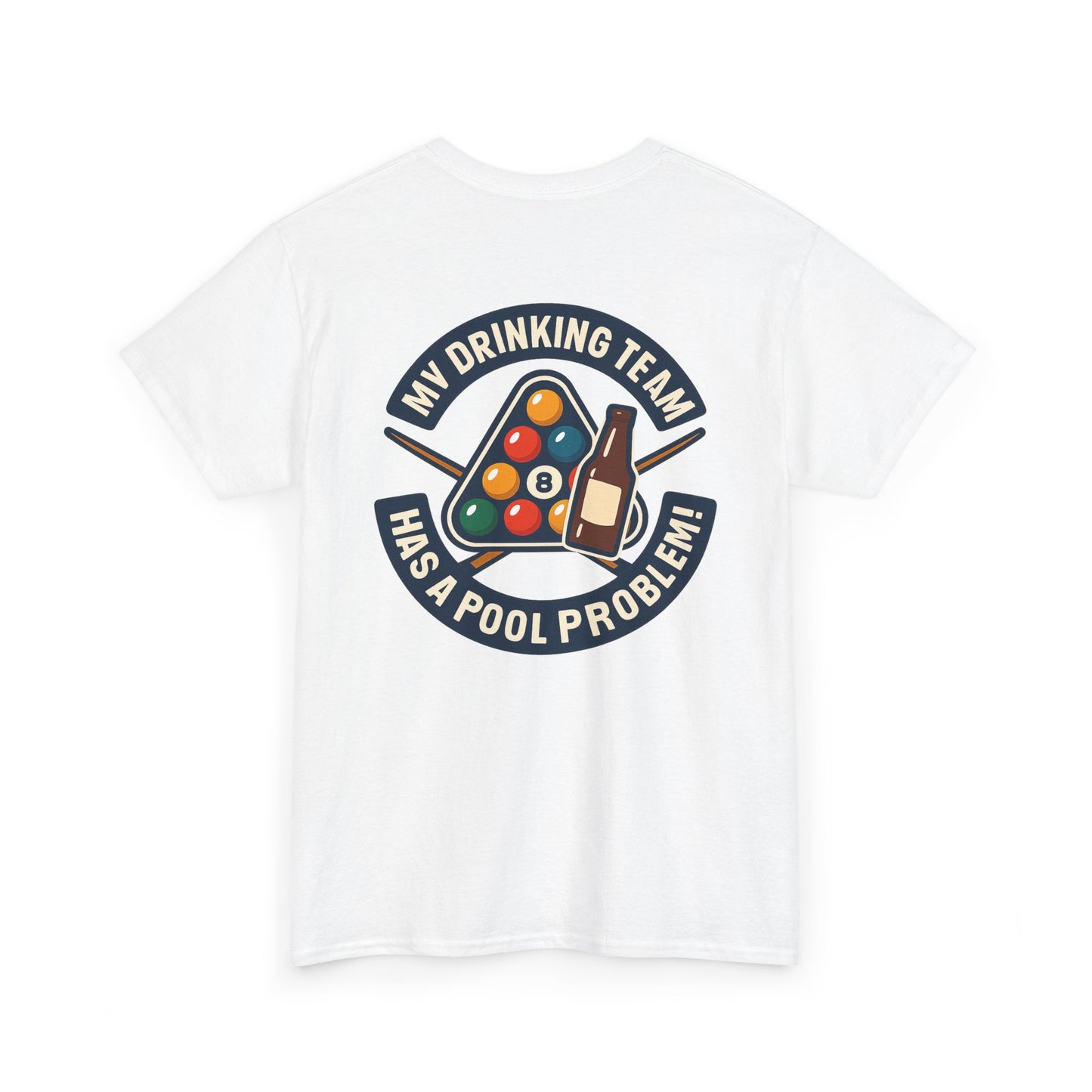 My Drinking Team Has A Pool Problem Billiards V1 Gildan Tee