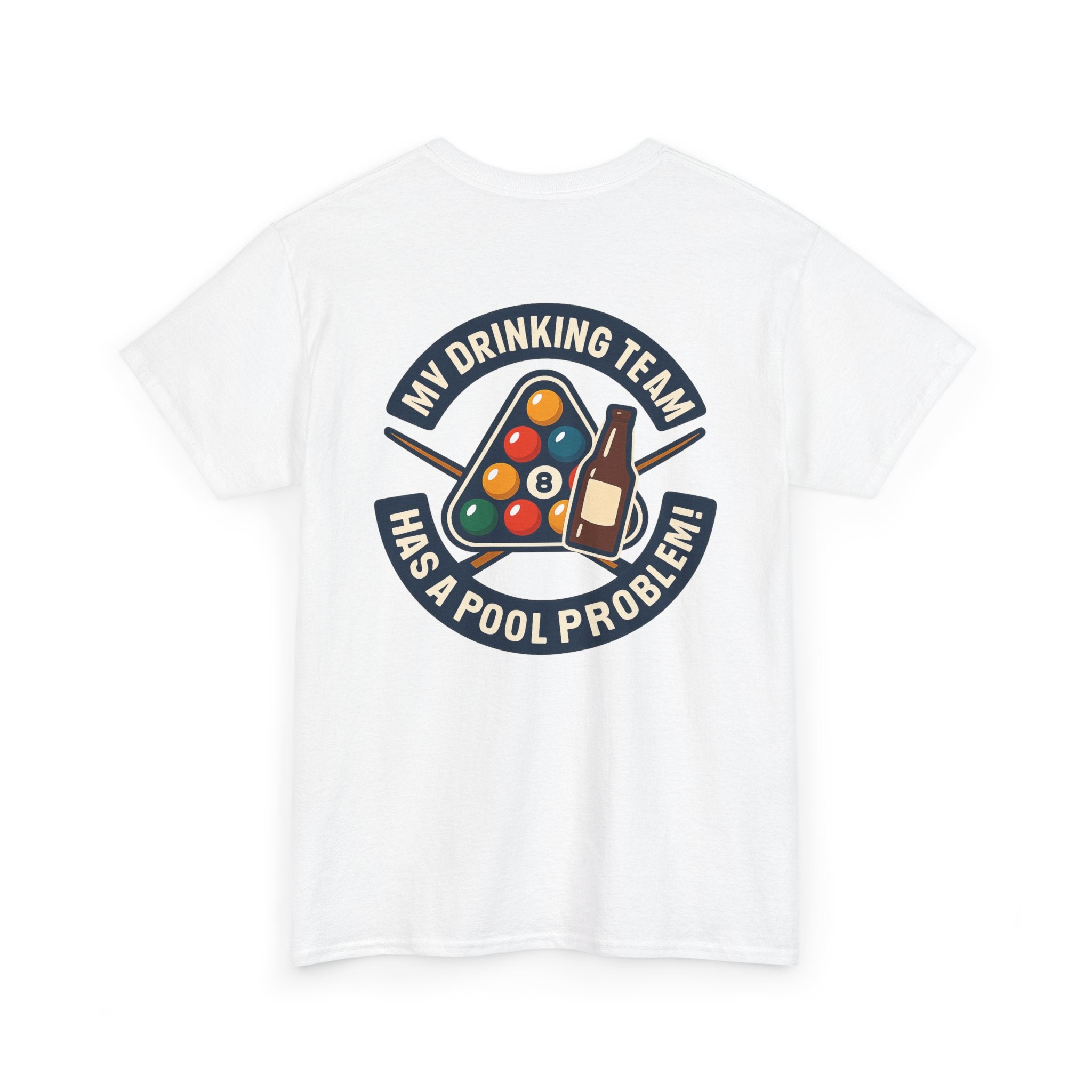 My Drinking Team Has A Pool Problem Billiards V1 Gildan Tee