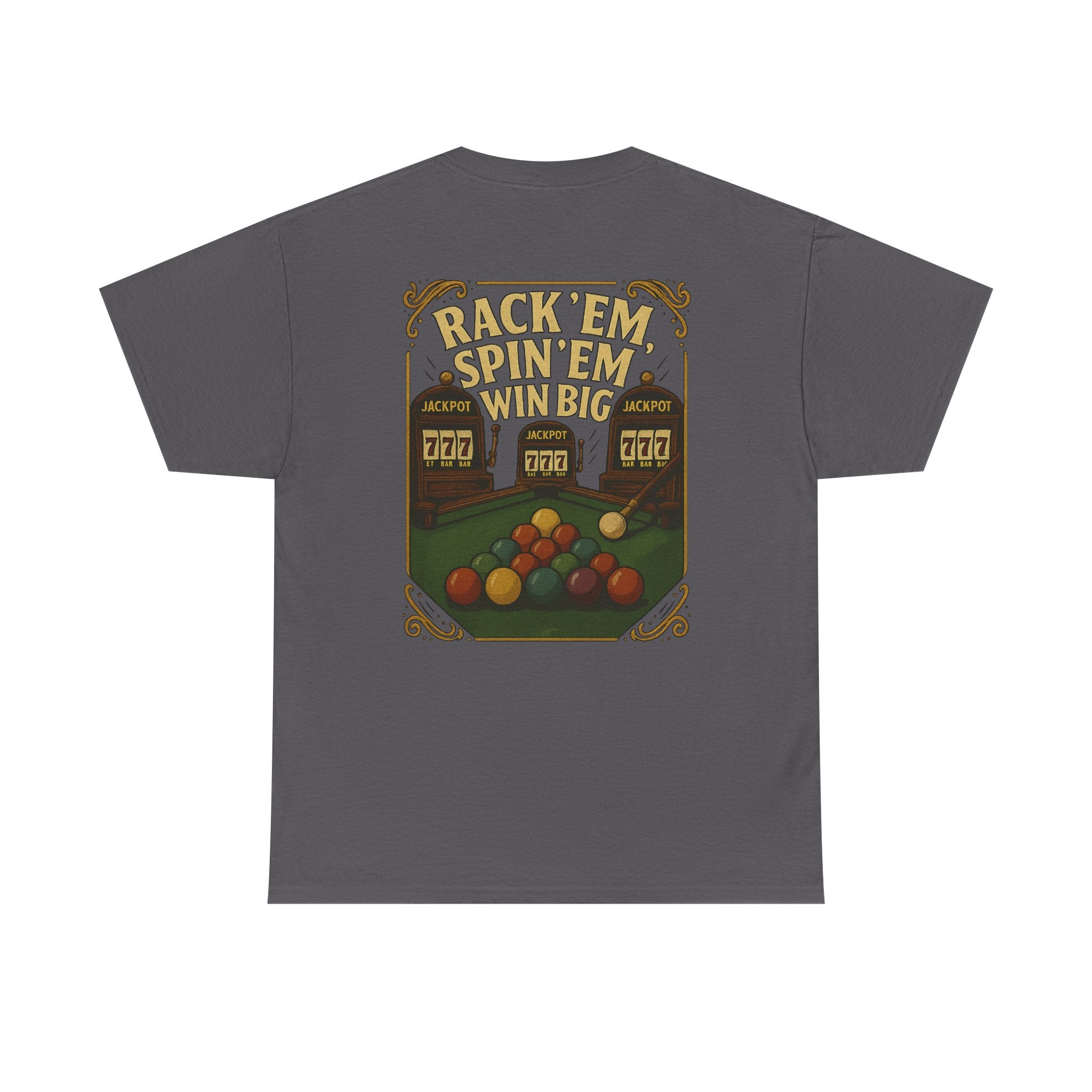Rack Em Spin Em Win Big Billiards Gildan Tee