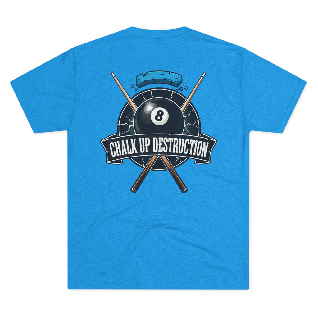 Chalk Up Destruction Billiards Tri-Blend Tee