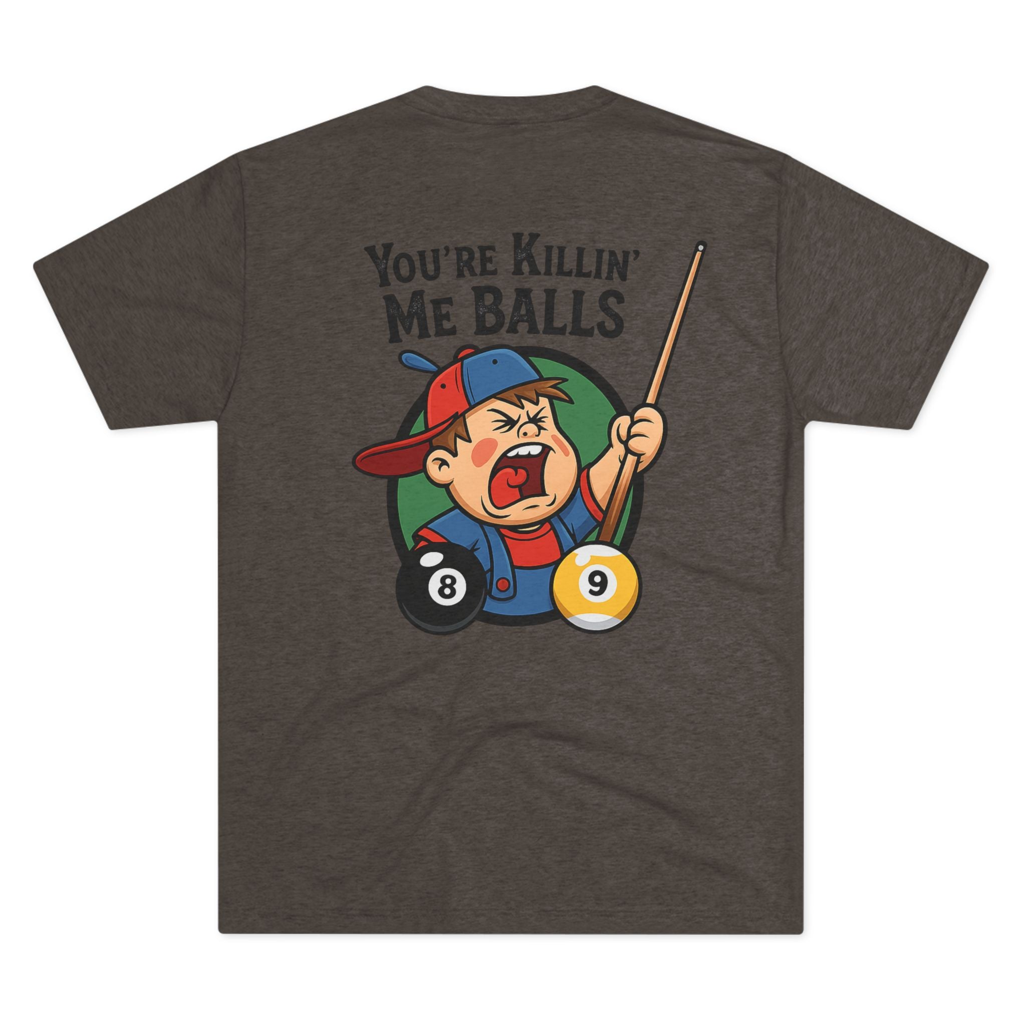 You're Killin' Me Balls Vintage Billiards Next Level Tee