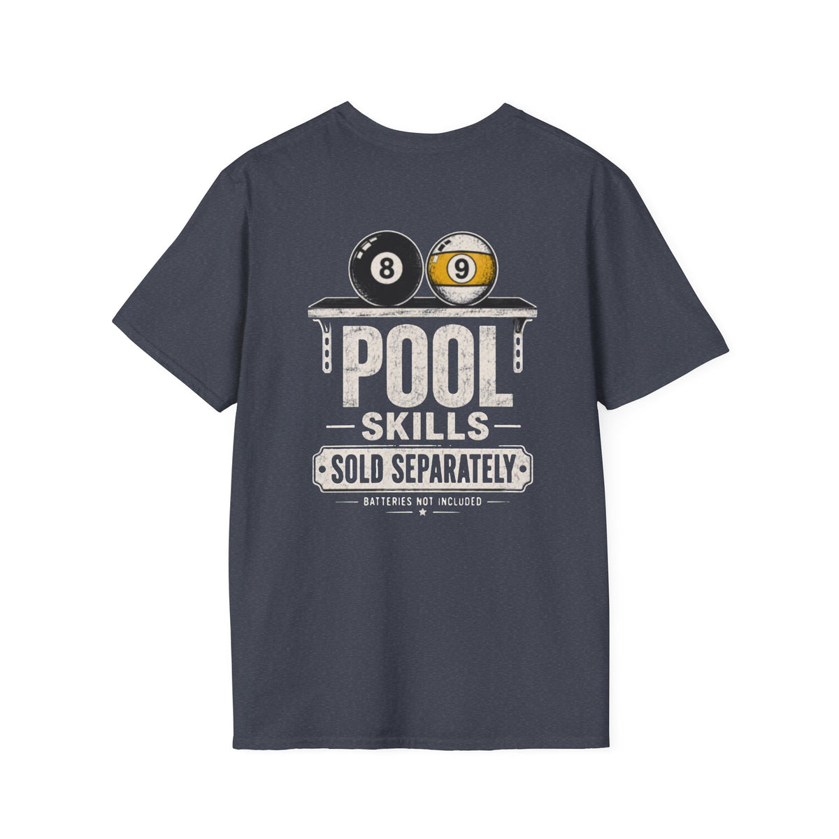 Pool Skills Sold Separately Billiards T-Shirt CCS-CST-001