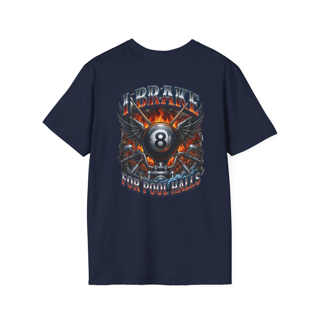 I Brake for Pool Halls Biker 8 Ball Pool Player T-Shirt | Front & Back Graphic Tee