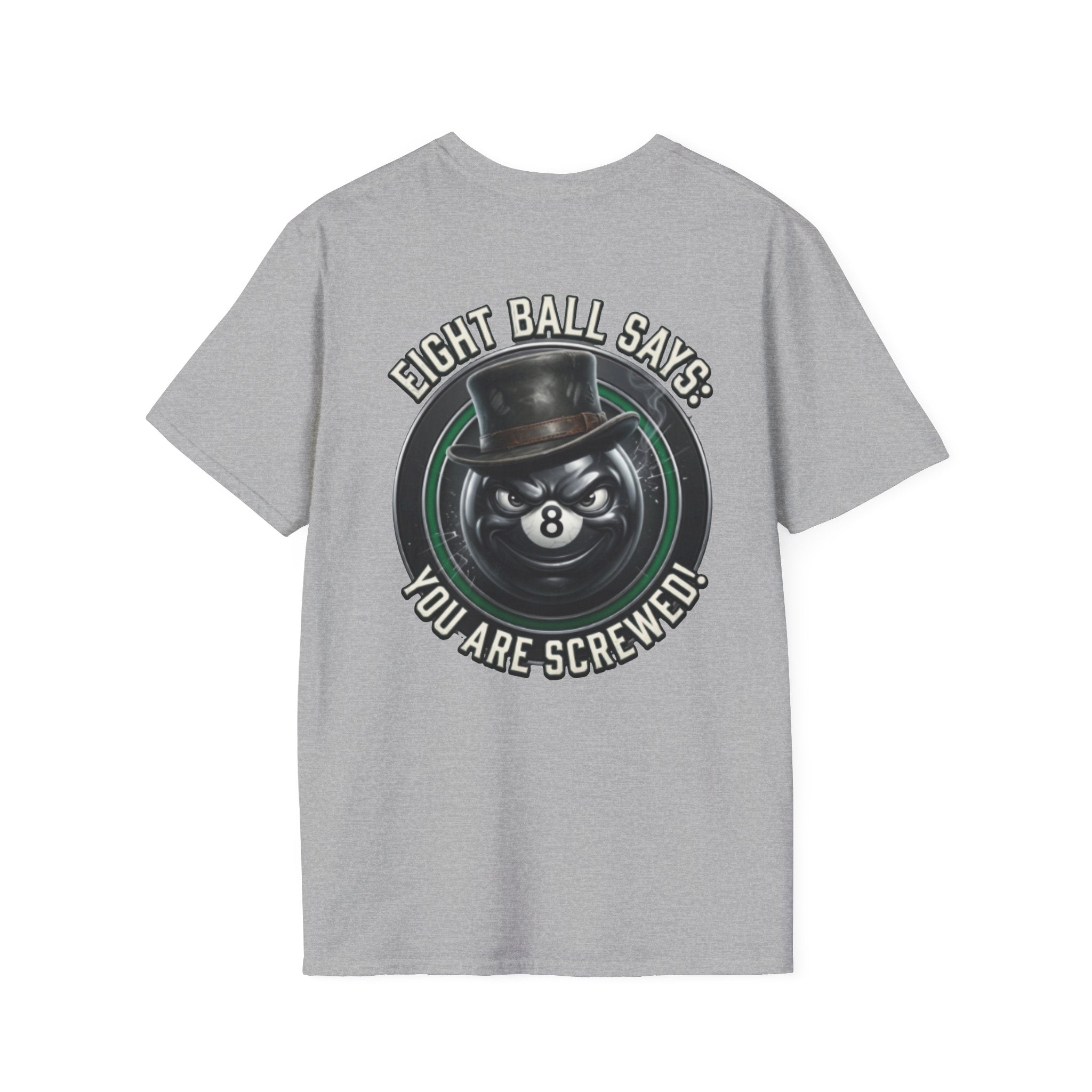 Eight Ball Says: You Are Screwed! Funny Billiards T-Shirt | Vintage 8 Ball Pool Player Graphic Tee | Front & Back Print