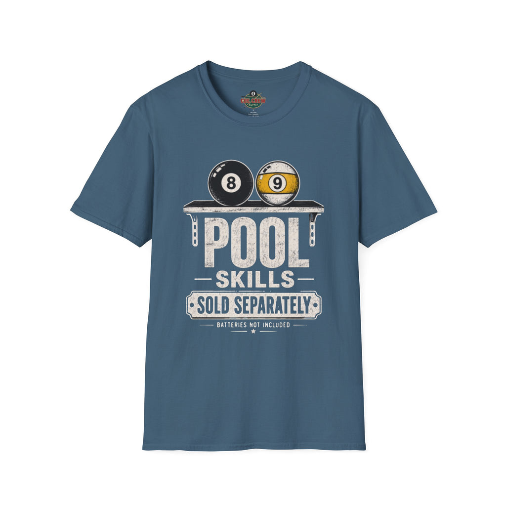 Pool Skills Sold Separately Funny Billiards T-Shirt | Front Print Only | 8 Ball & 9 Ball Graphic Unisex Tee