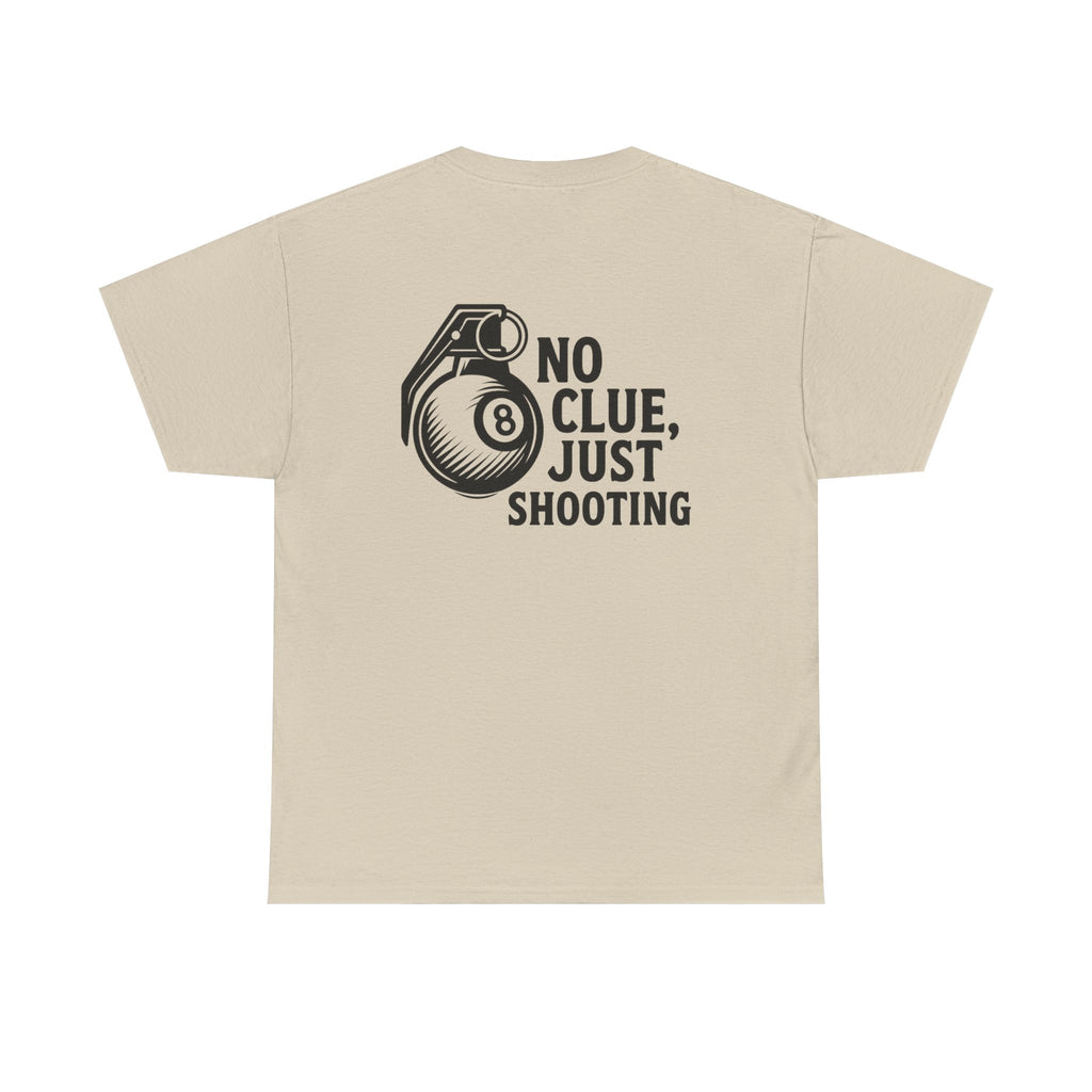 No Clue, Just Shooting Gildan Tee