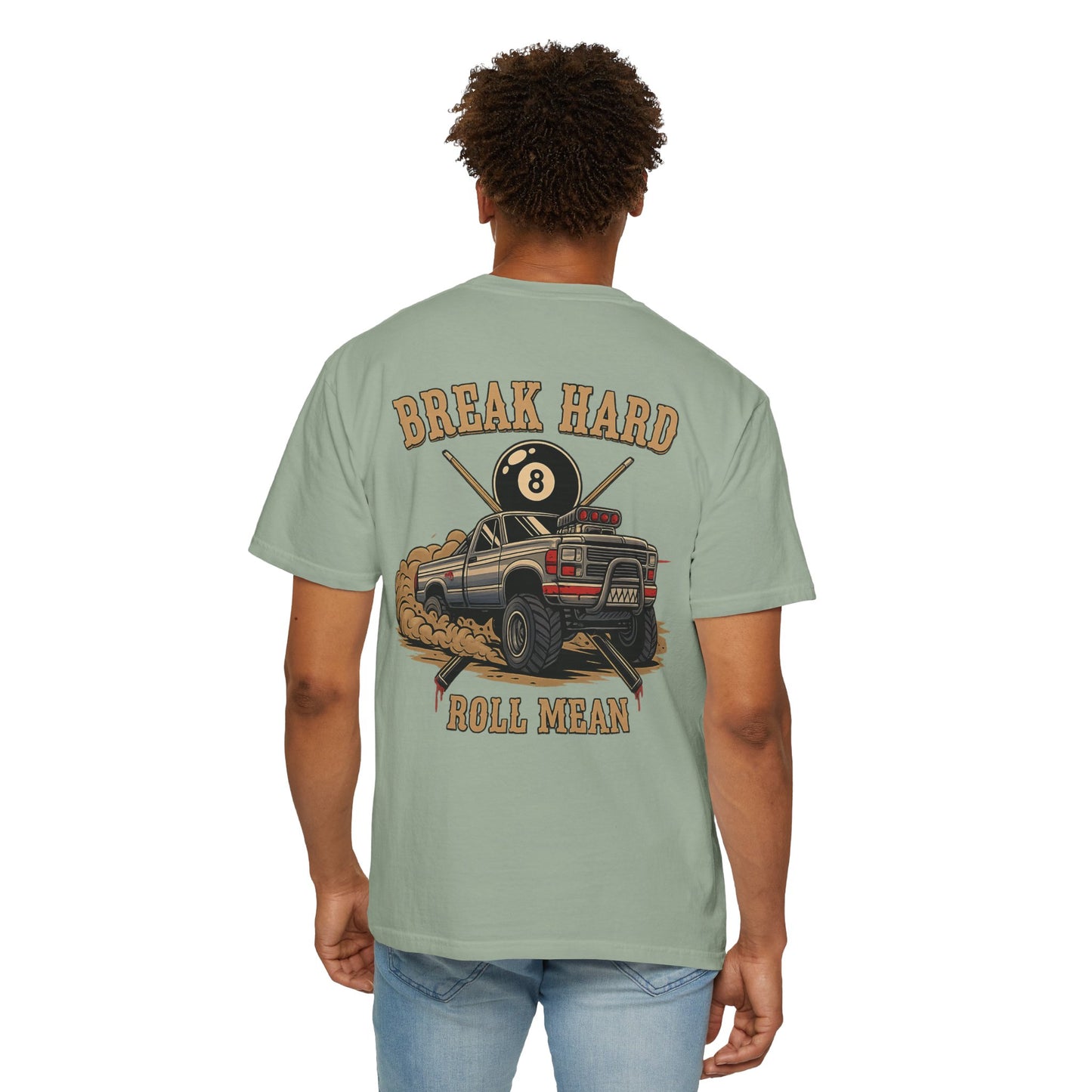 Break Hard Roll Mean Billiards Comfort Colors Tee