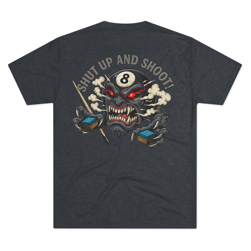 Shut Up and Shoot Billiards Tri-Blend Tee