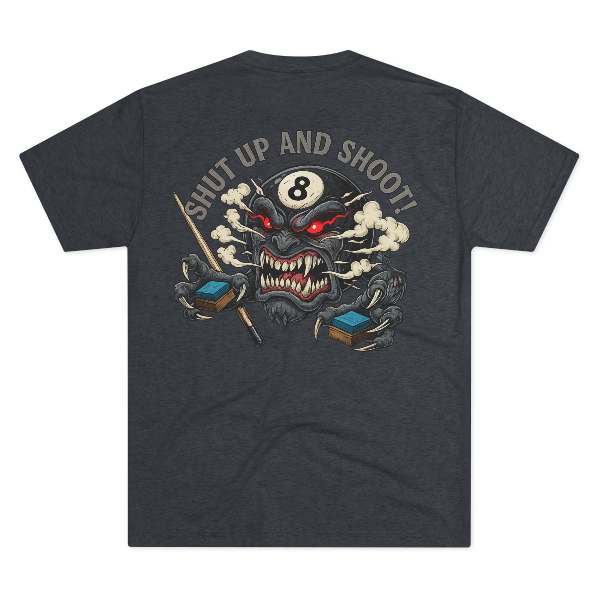 Shut Up and Shoot Billiards Tri-Blend Tee
