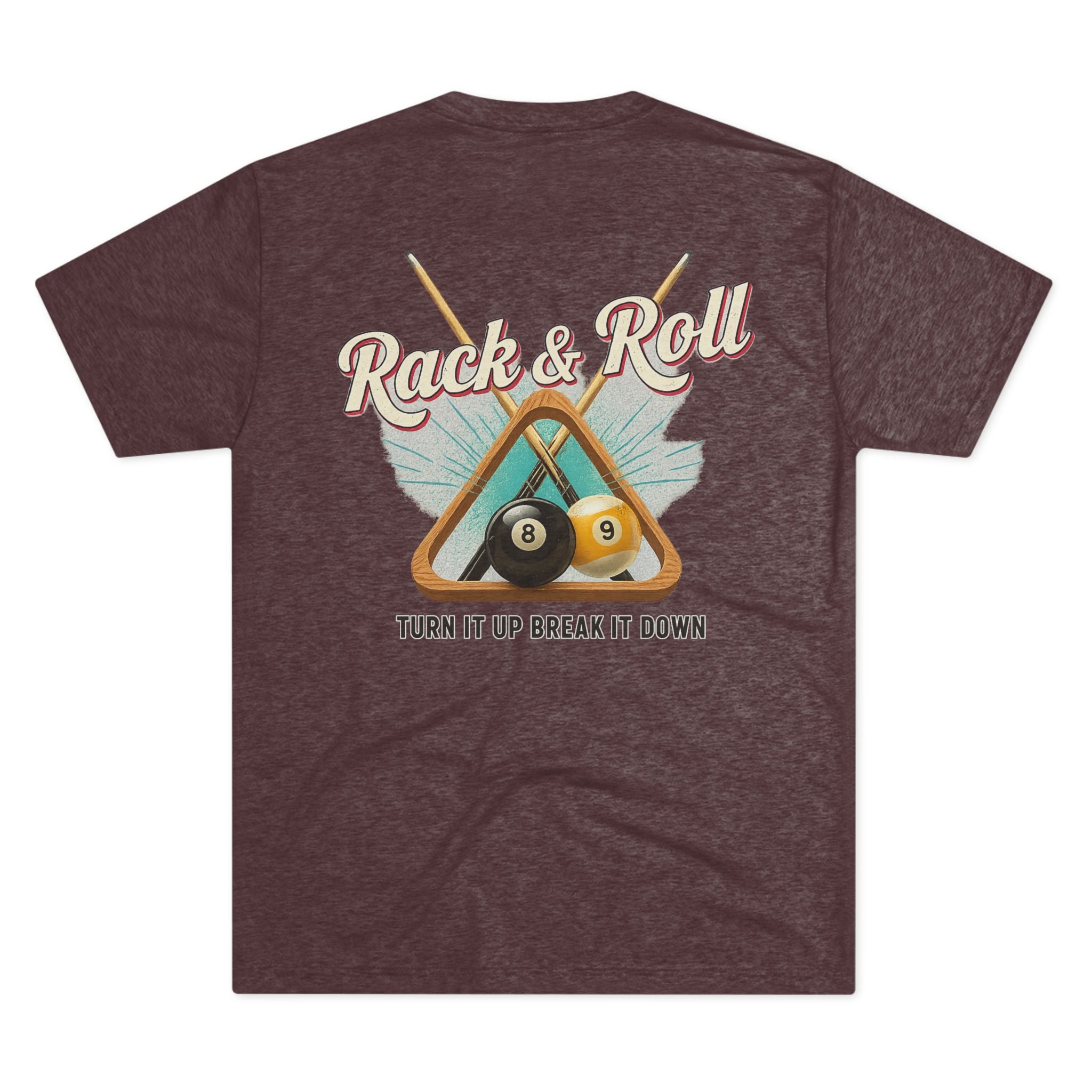 Rack & Roll - Turn It Up Break It Down  Billiards Next Level Tee