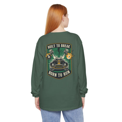 Built to Break Born to Run Comfort Colors Long Sleeve T-Shirt