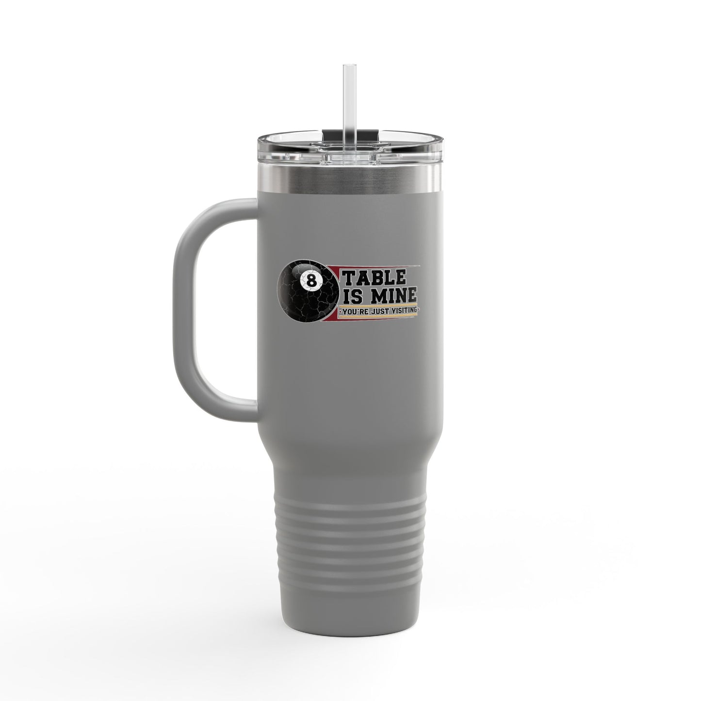 8-Ball Table Is Mine Billiards Insulated 40 oz Tumbler
