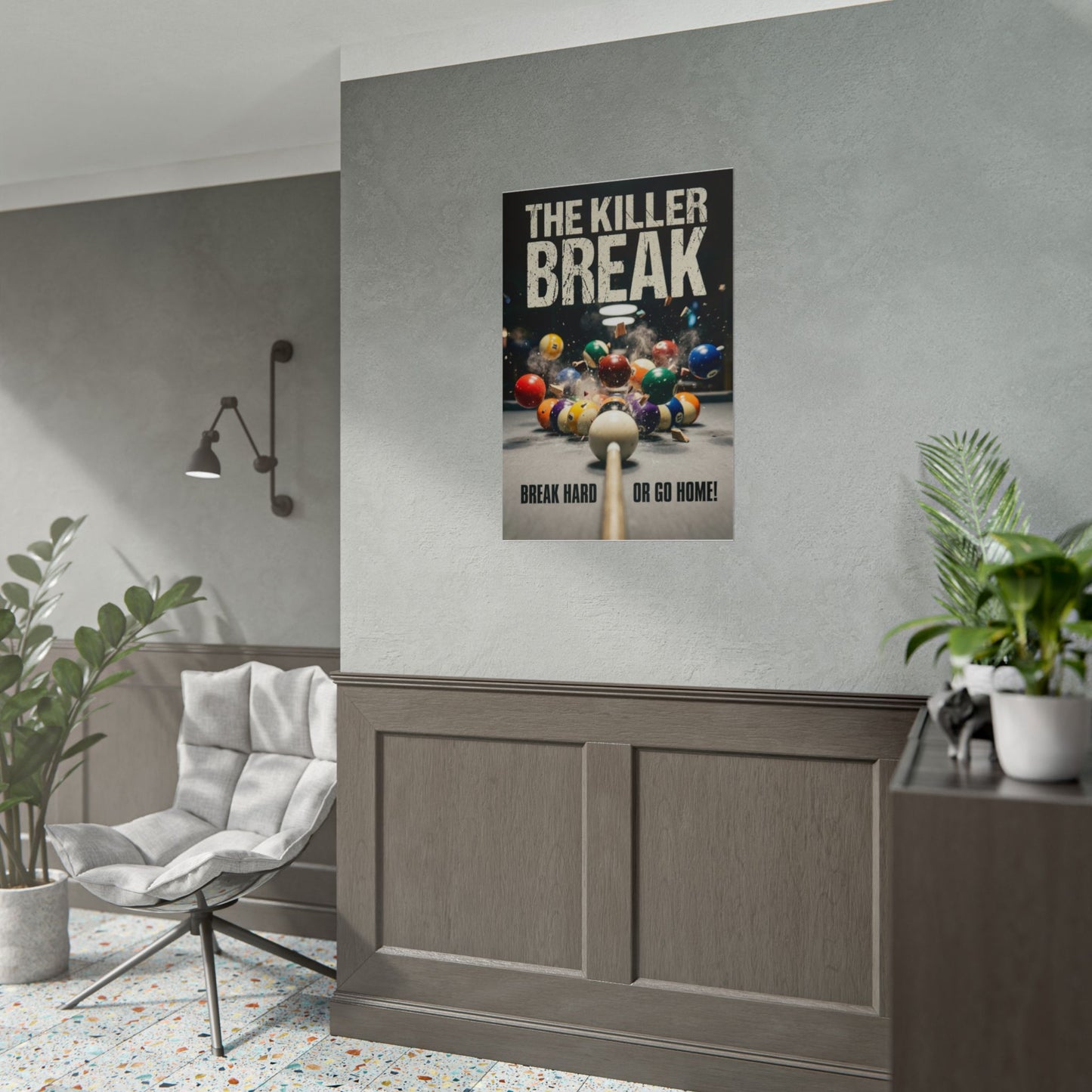 The Killer Break- Break Hard or Go Home Wall Art Rolled Poster