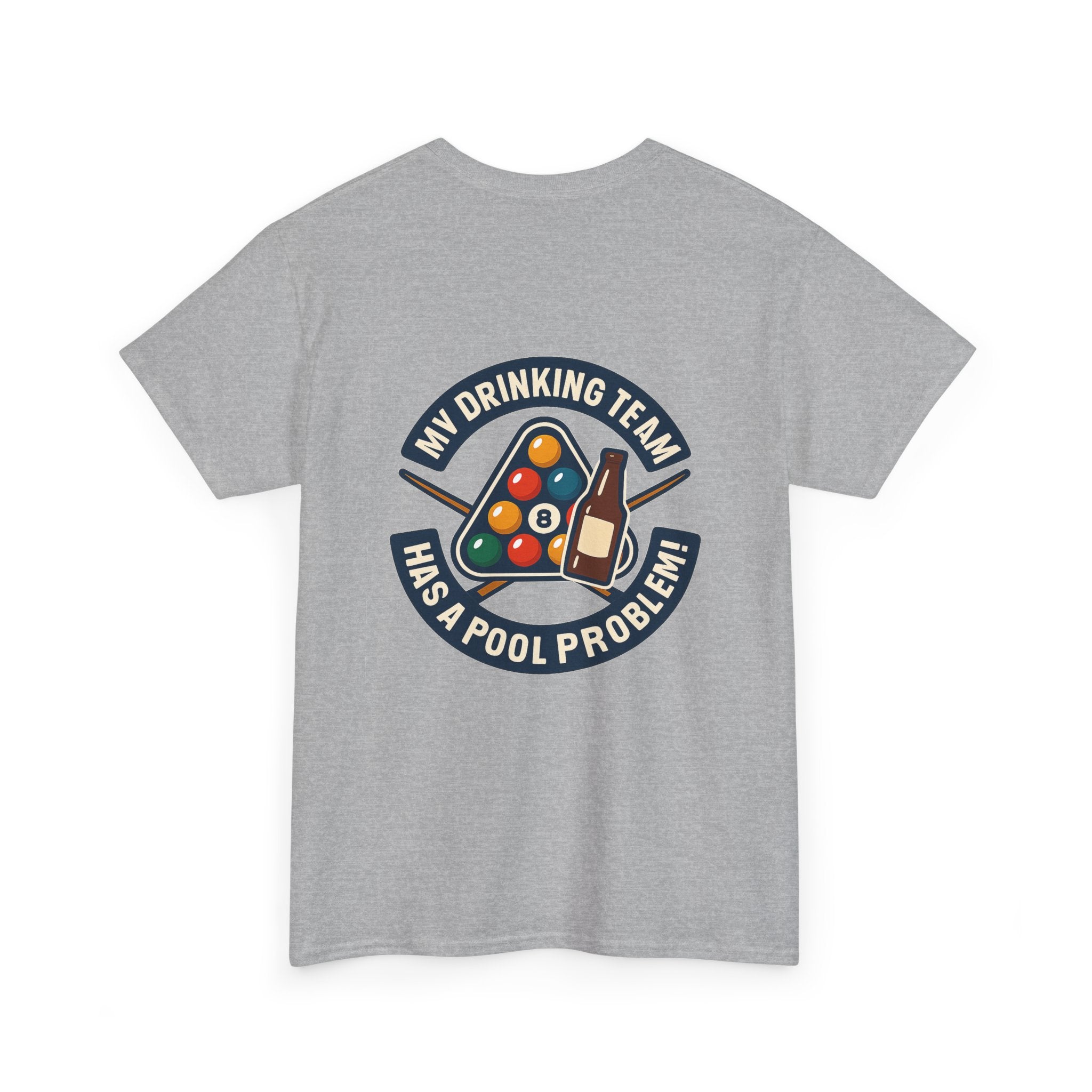 My Drinking Team Has A Pool Problem Billiards Tee