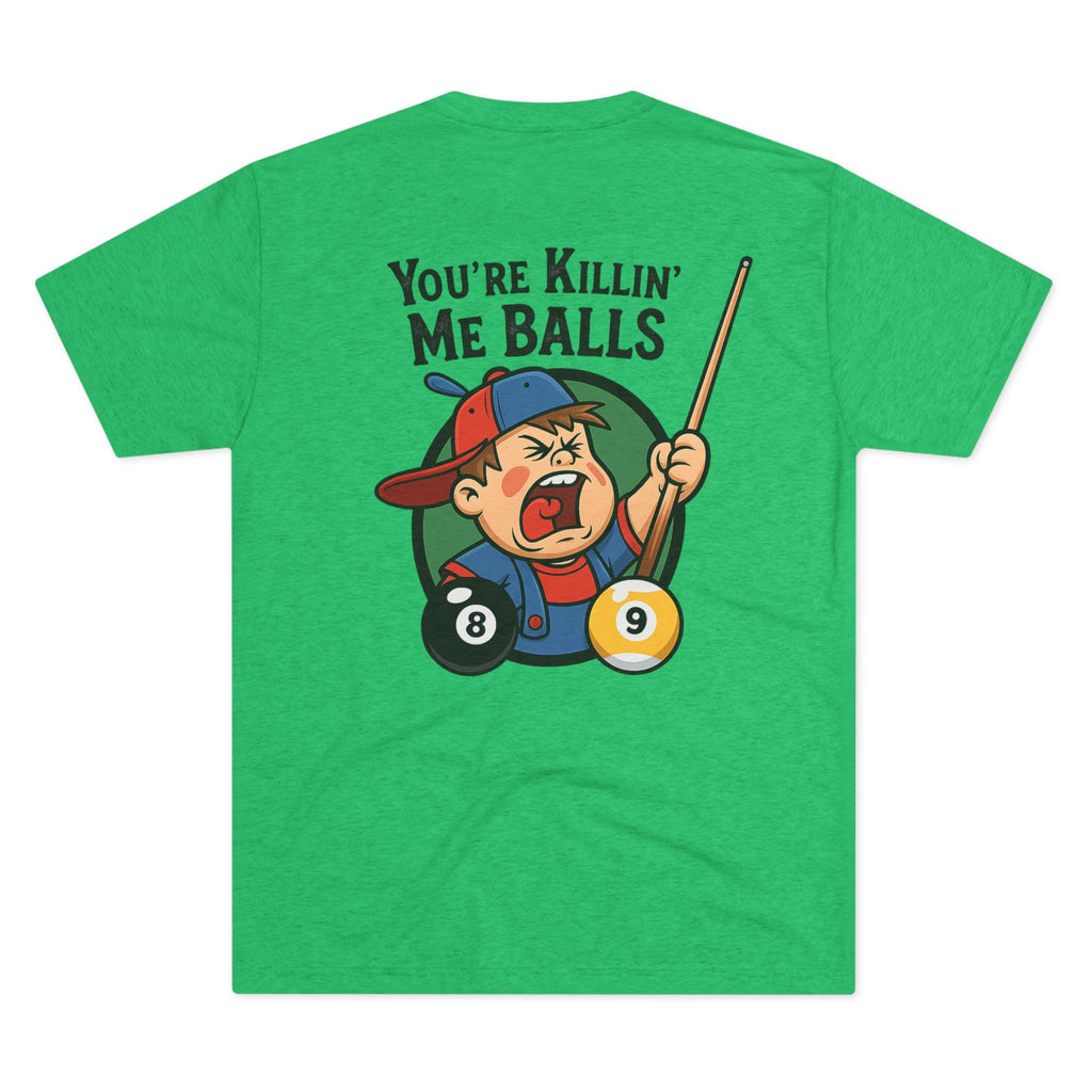 You're Killin' Me Balls Vintage Billiards Next Level Tee