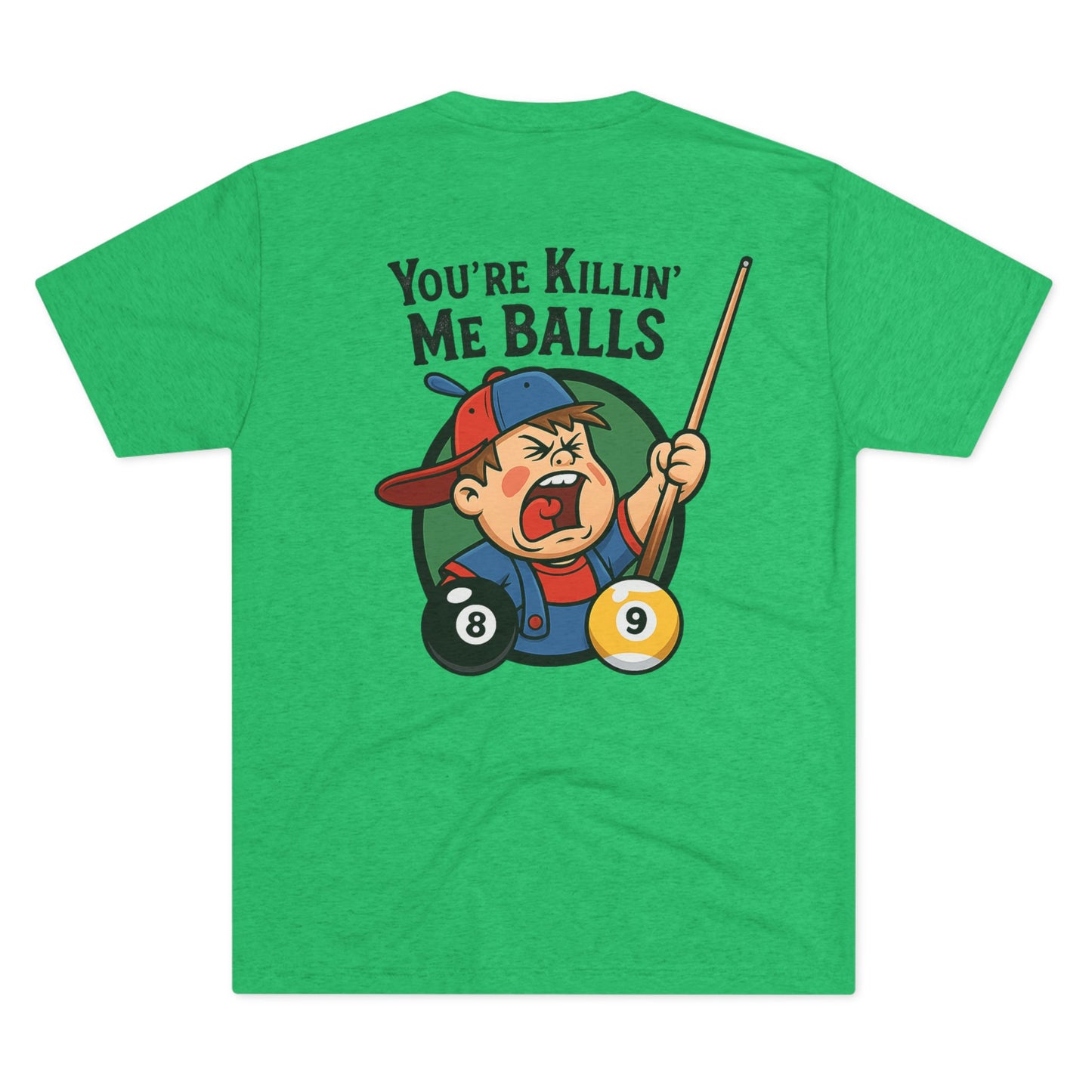 You're Killin' Me Balls Vintage Billiards Next Level Tee
