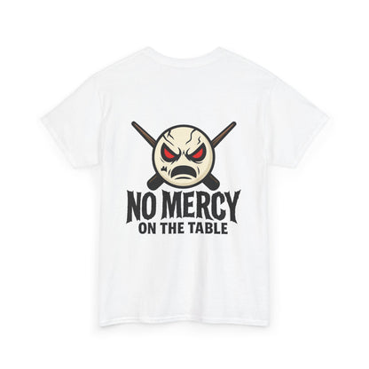 No Mercy On The Table Gildan Tee
