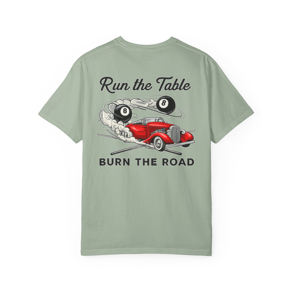 Run the Table Burn the Road Billiards Comfort Color Tee