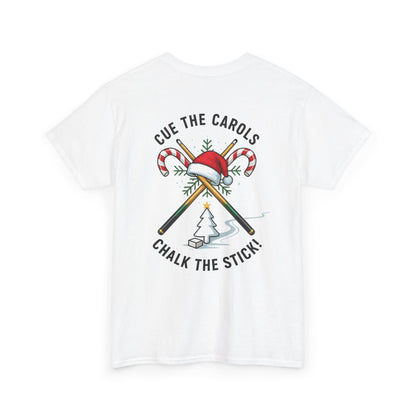 Cue the Carols, Chalk the Stick! Gildan Tee