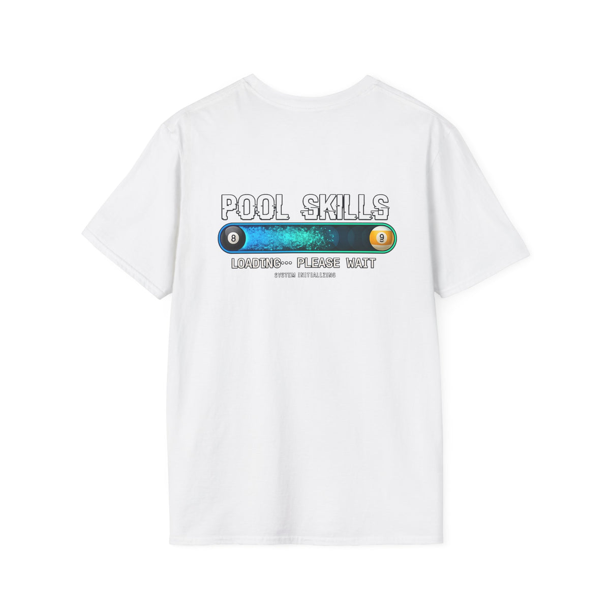 Pool Skills Loading Funny Billiards T-Shirt | Gamer Style Pool Player Graphic Tee | Front & Back Print