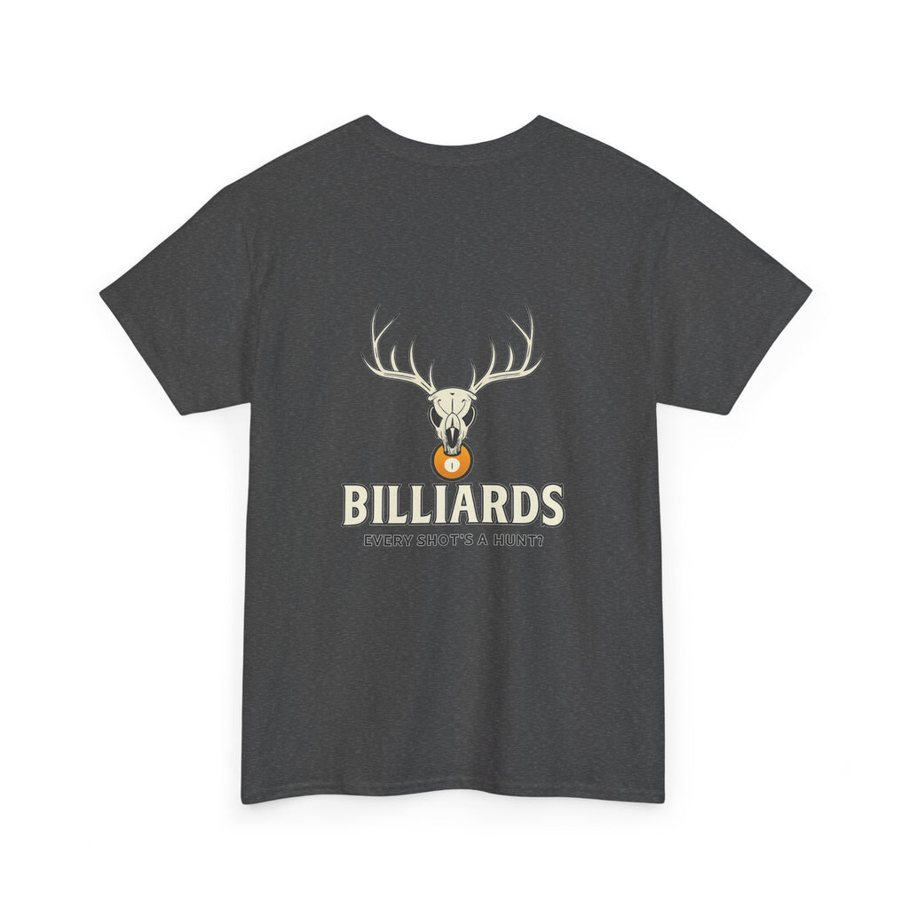Every Shot’s a Hunt Billiards Tee