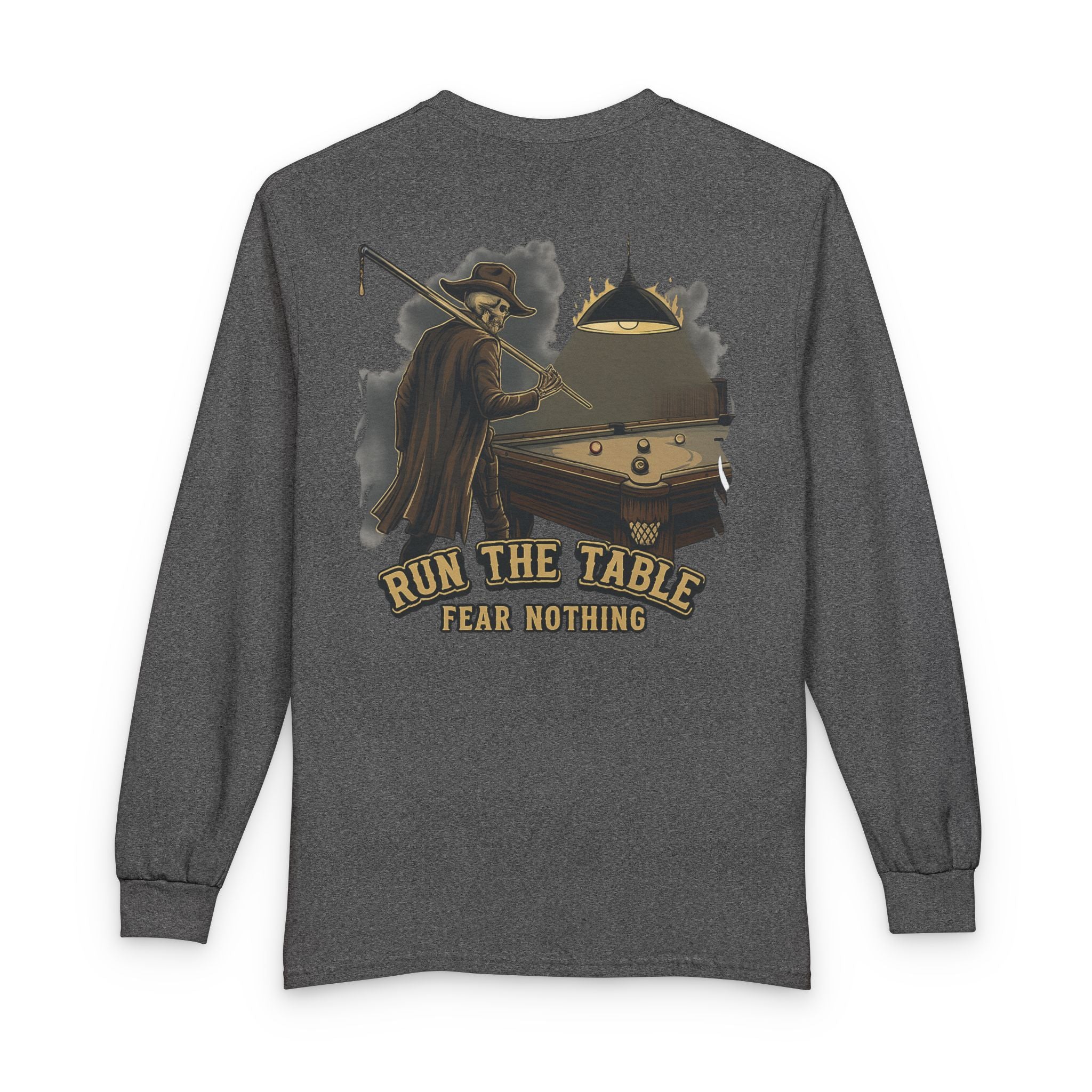 Run the Table, Fear Nothing Billiards Long Sleeve Tee