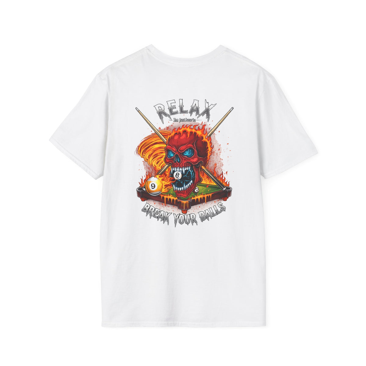Relax... I'm Just Here to Break Your Balls Funny Billiards T-Shirt | Flaming Skull Pool Player Graphic Tee | Front & Back Print