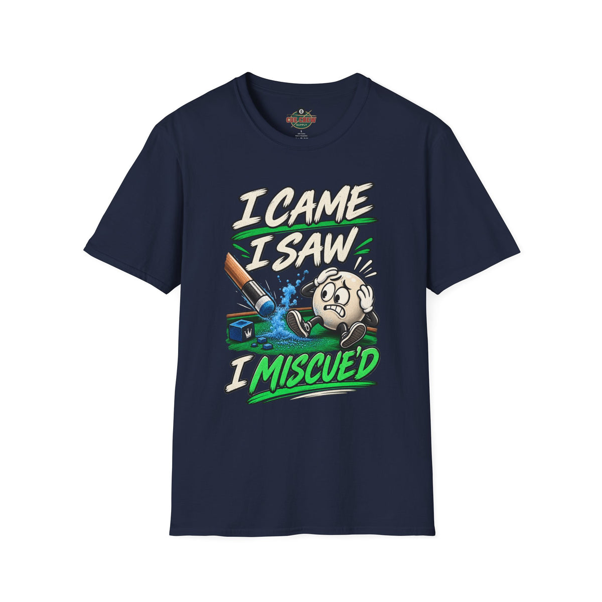 I Came I Saw I Miscue’d – Funny Billiards T-Shirt – Pool Player Tee
