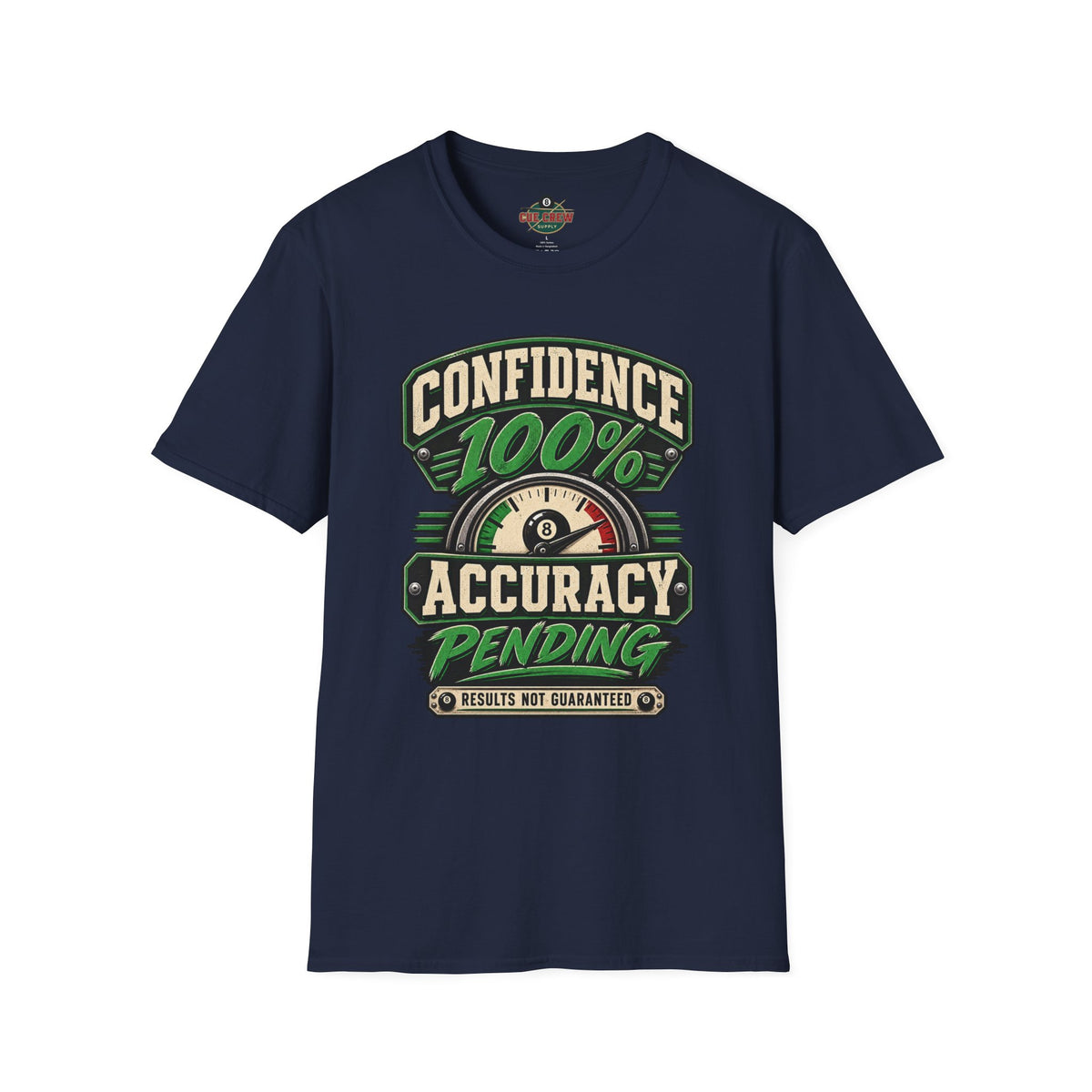 Confidence 100% Accuracy Pending – Funny Billiards T-Shirt – Pool Player Tee
