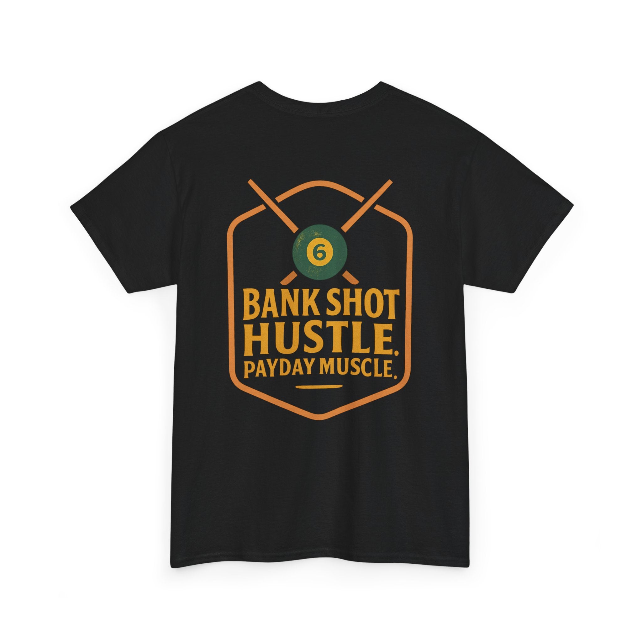 Bank Shot Hustle, Payday Muscle Gildan Tee